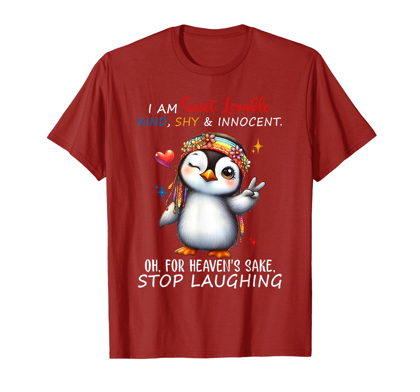 I Am Sweet Lovable Kind Shy And Innocent Penguin Funny Quote T-Shirt
