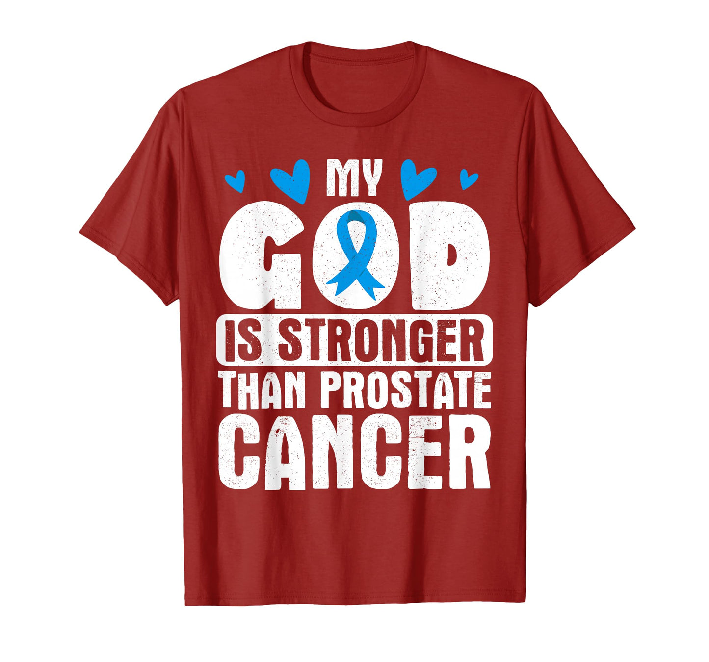 My God Is Stronger Than Prostate Cancer T-Shirt