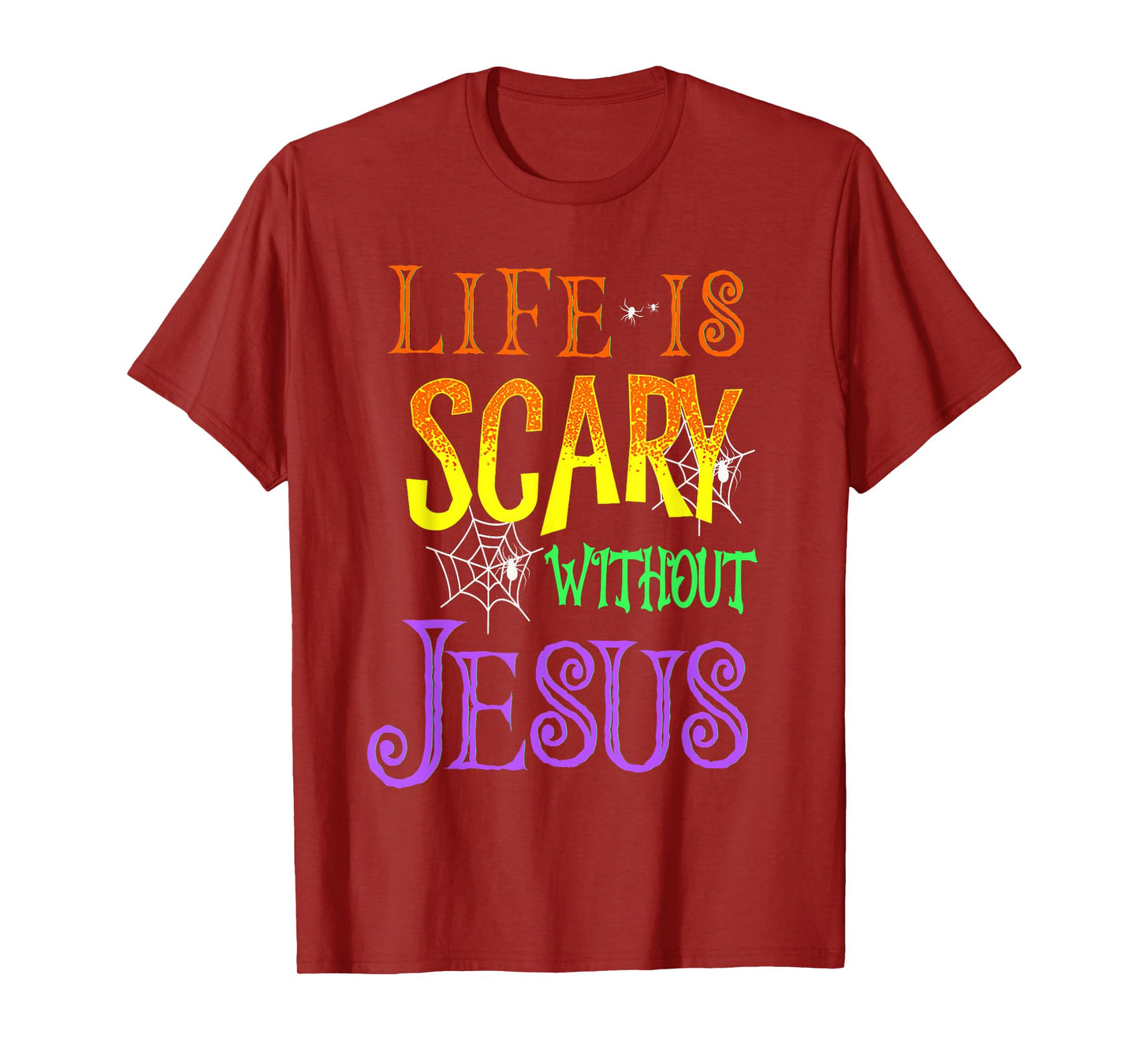 Life Is Scary Without Jesus Halloween Costume T-Shirt