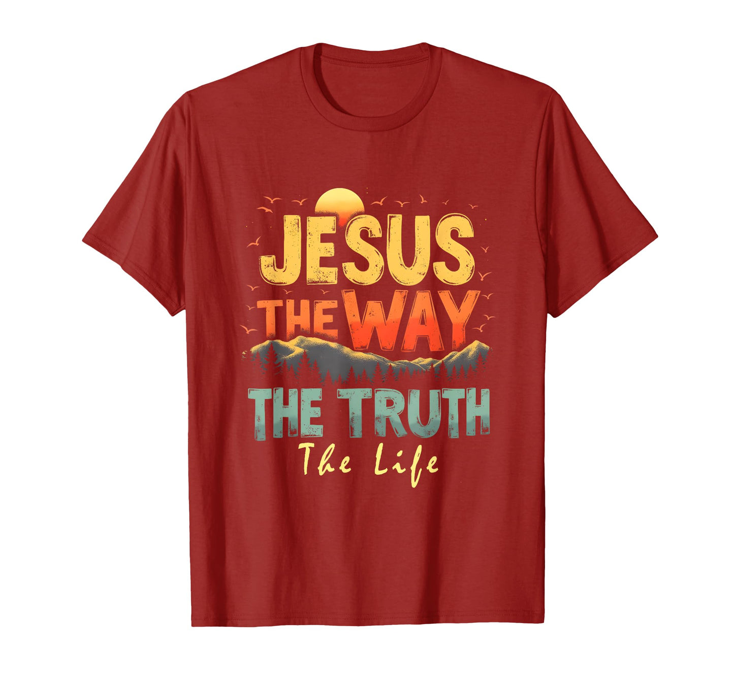The Way Truth Life Women Men Kids Christian Worship Jesus T-Shirt