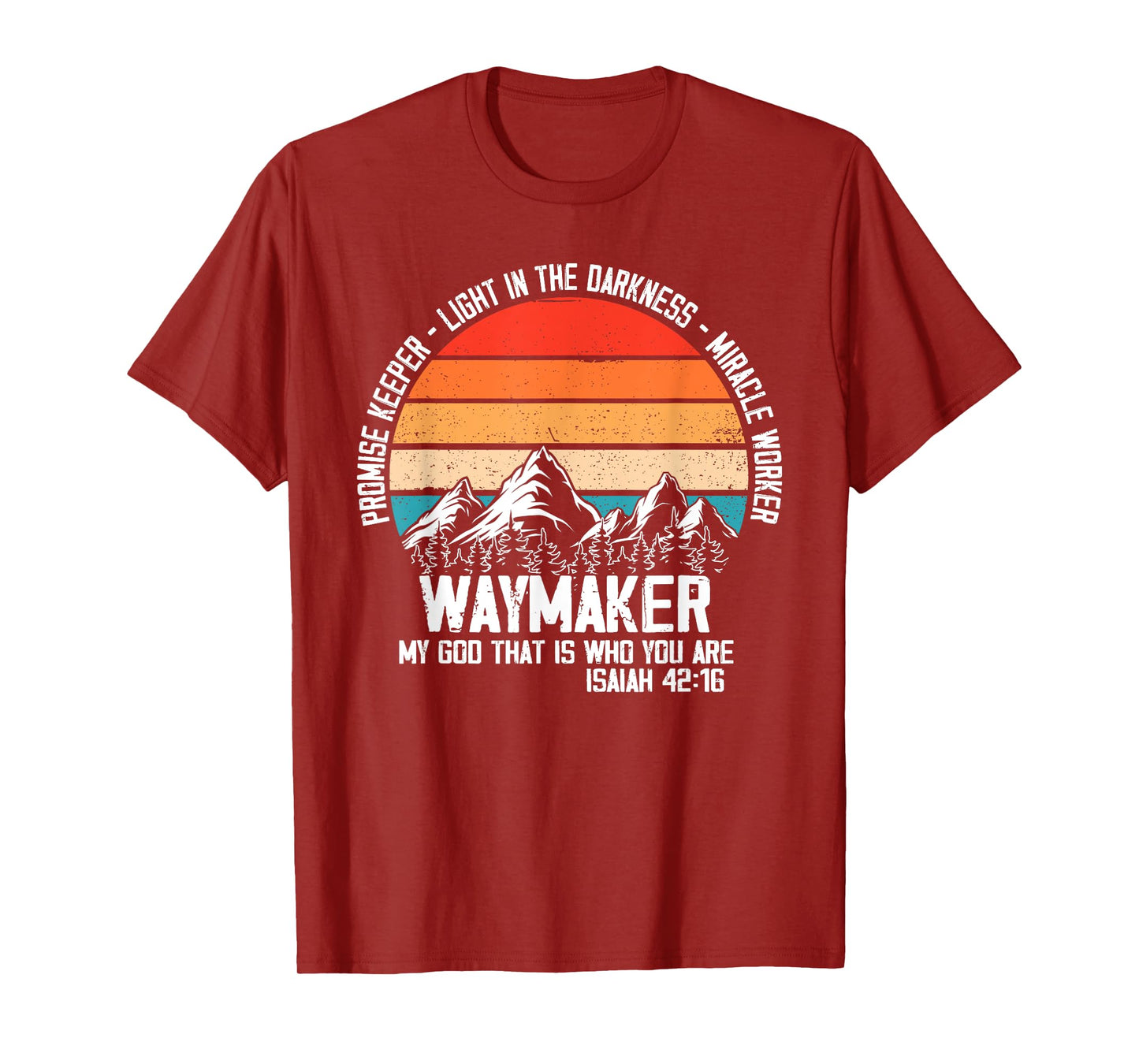 Waymaker My God That Who You Are Isaiah Bible Verse Inspired T-Shirt