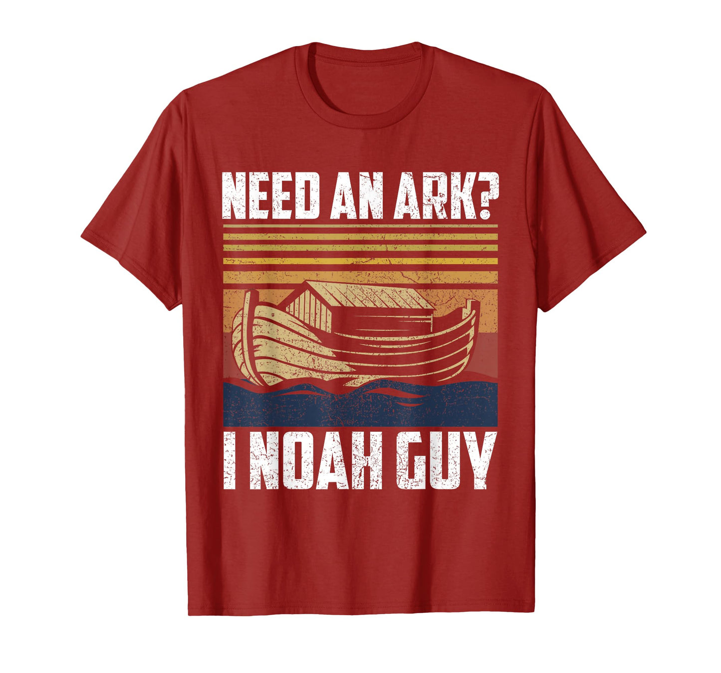 Need An Ark I Noah Guy Funny Saying Gift T-Shirt
