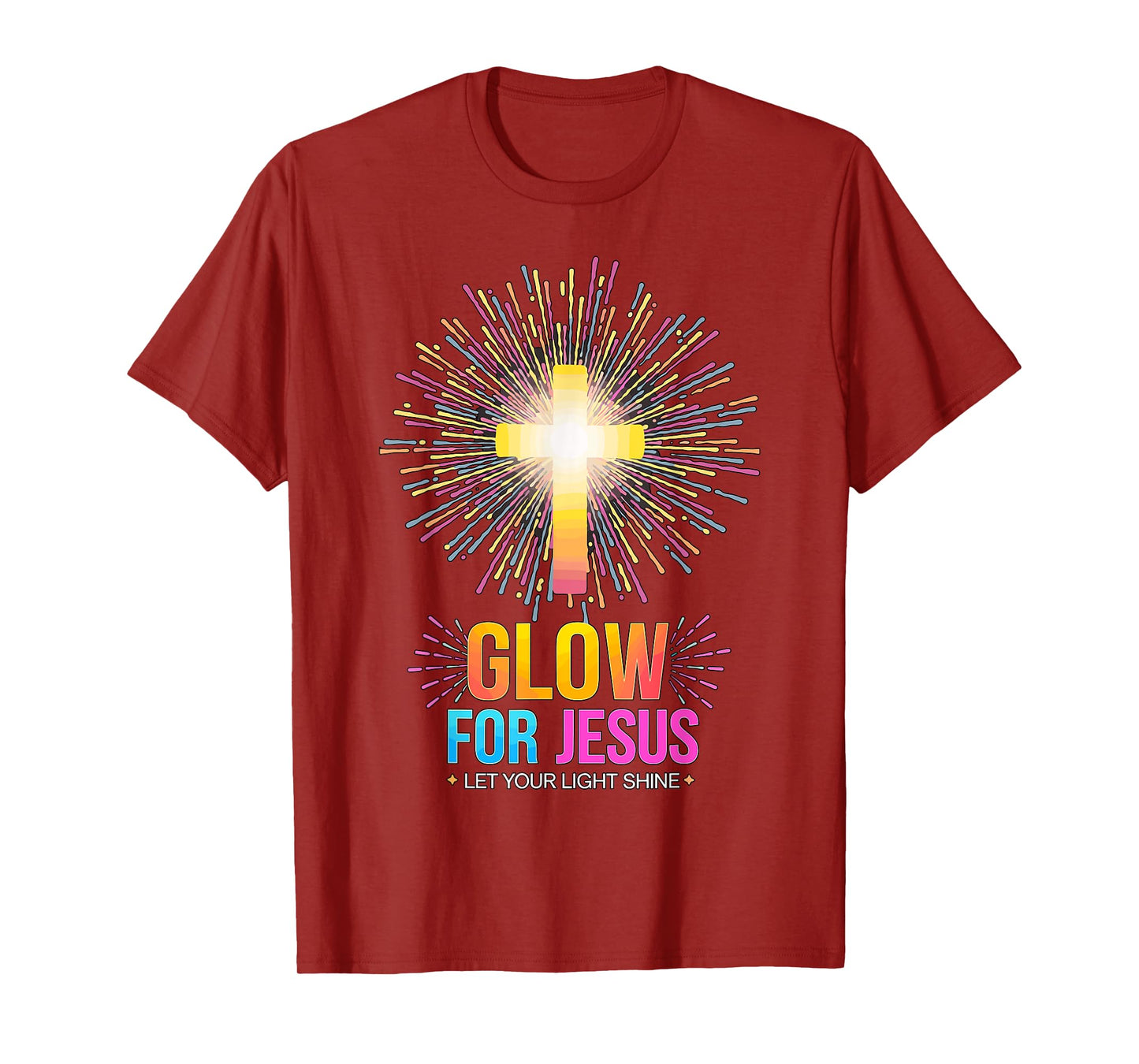 Glow for Jesus Let your Light Shine T-Shirt