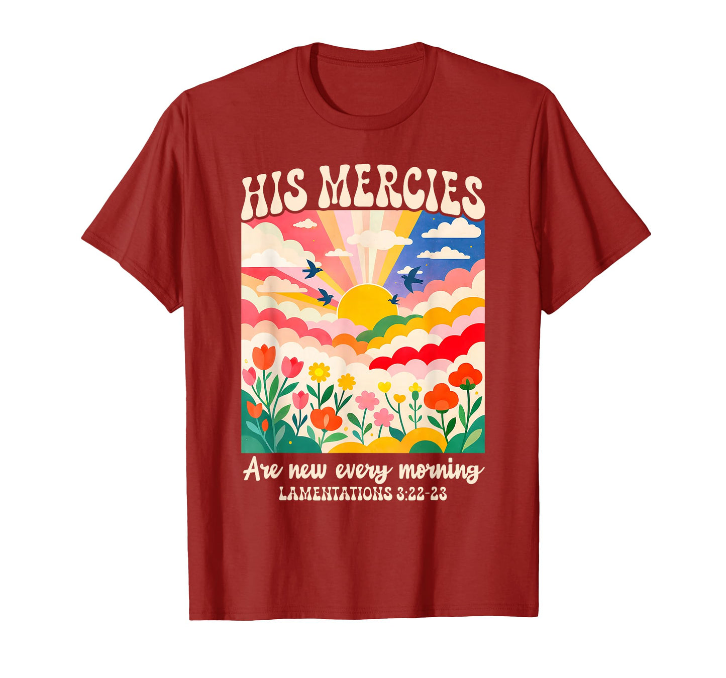 Christian Faith Jesus God His Mercies are New Every Morning T-Shirt