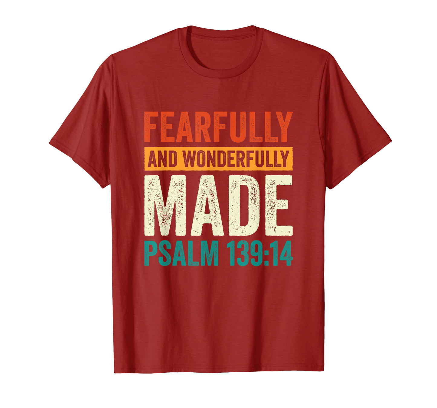 Christian Psalm 139:14 Fearfully and Wonderfully Made T-Shirt