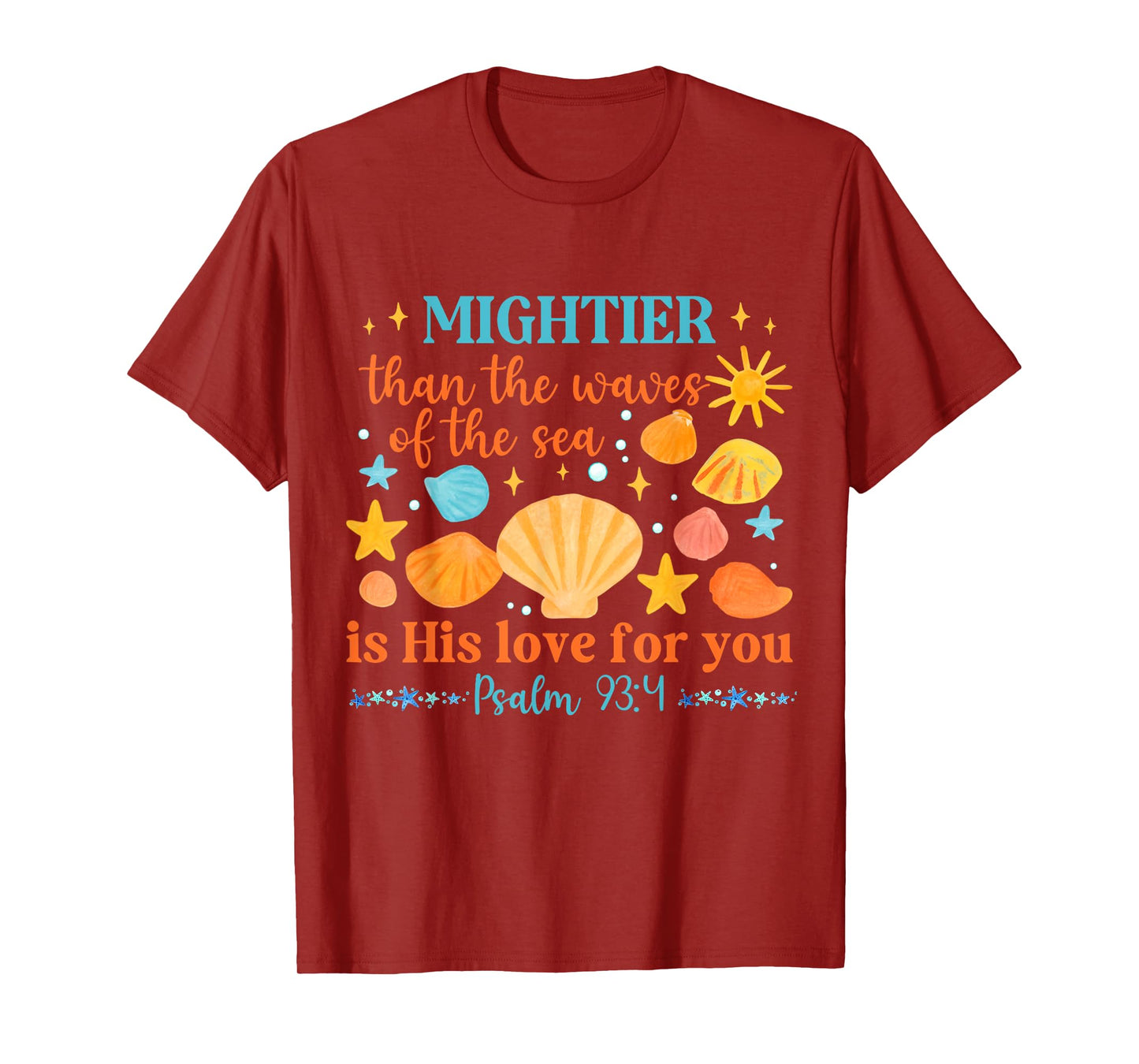 Seashells Christian Mighiter Than The Waves Of The Sea T-Shirt