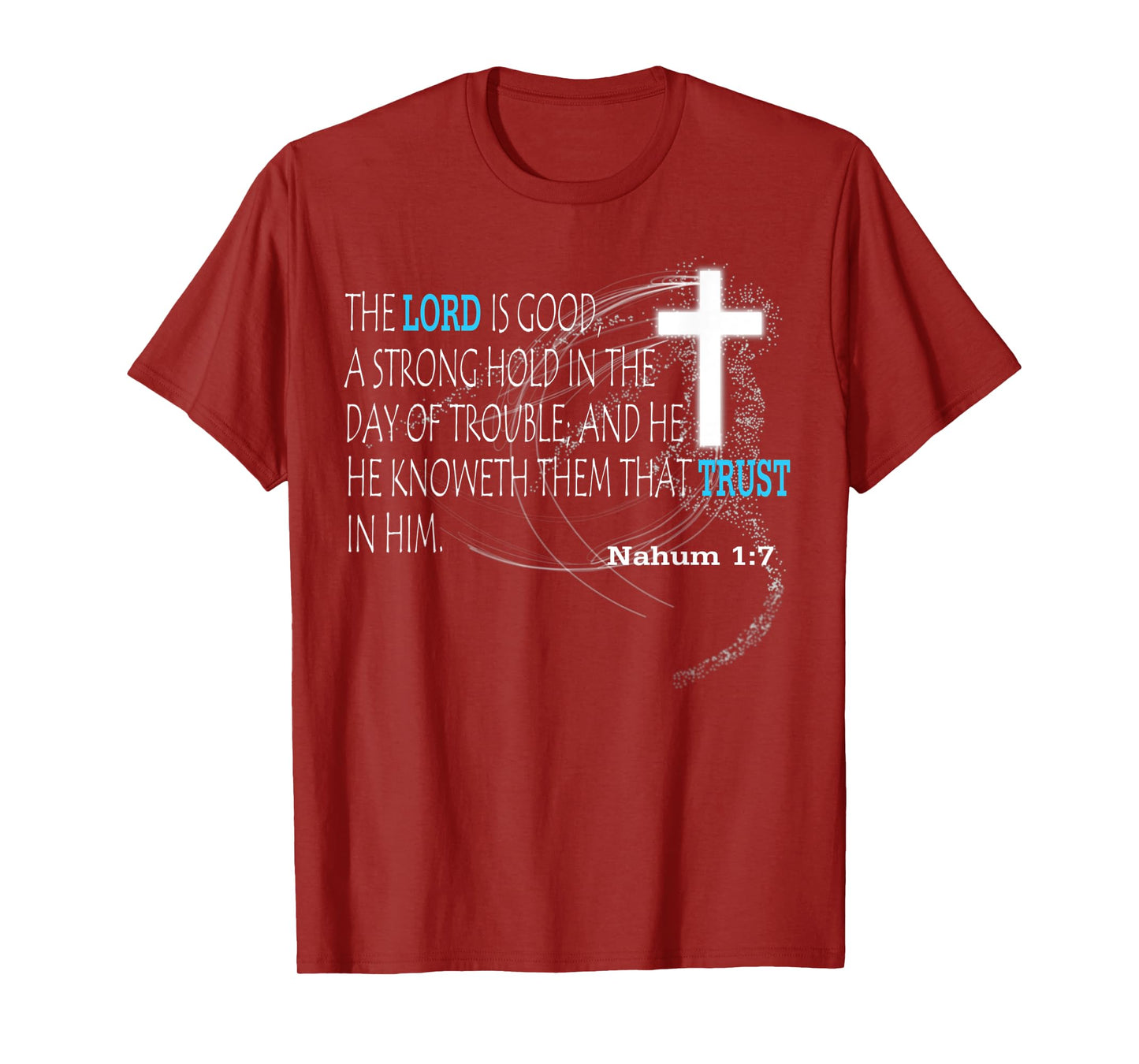 Nahum 1:7 T-Shirt