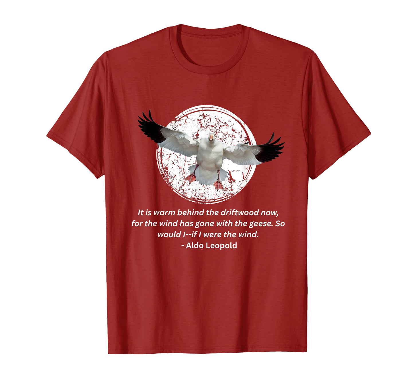 Aldo Leopold Shirt Driftwood Geese Quote Sand County Almanac T-Shirt