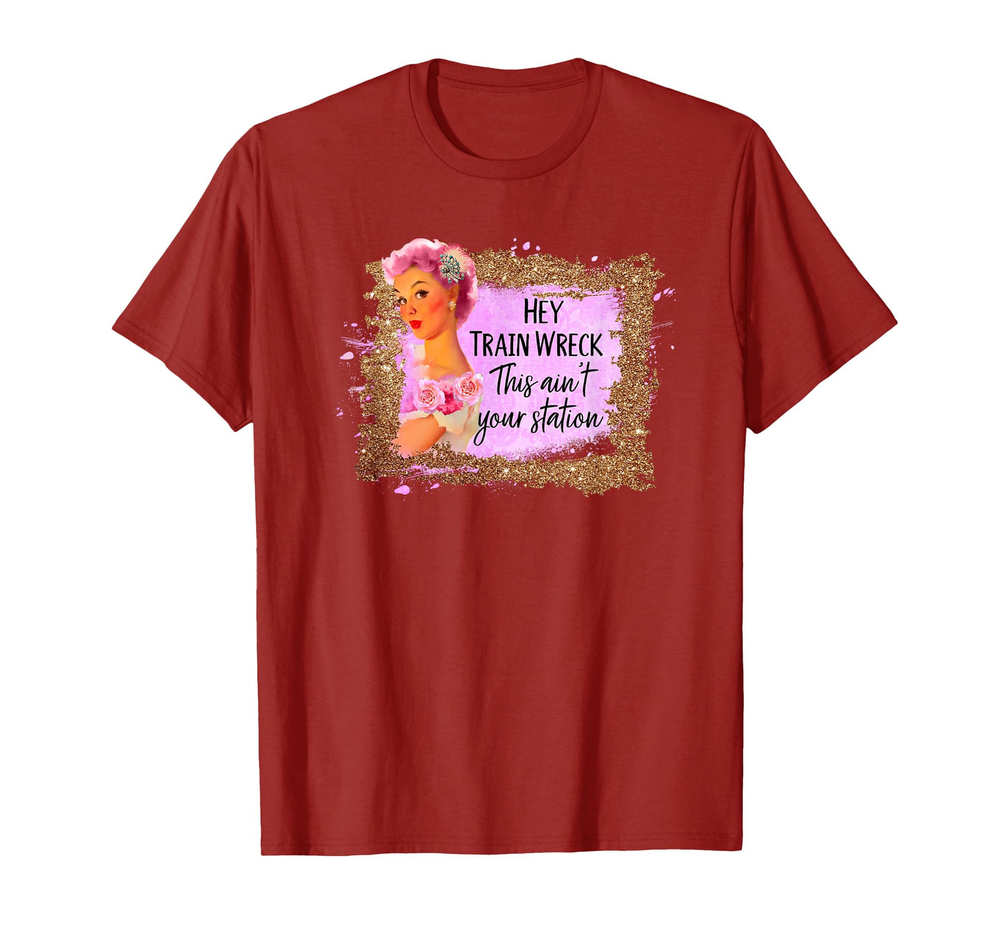 Funny Shirt Hey Train Wreck This Ain't Your Station Fun Gift T-Shirt