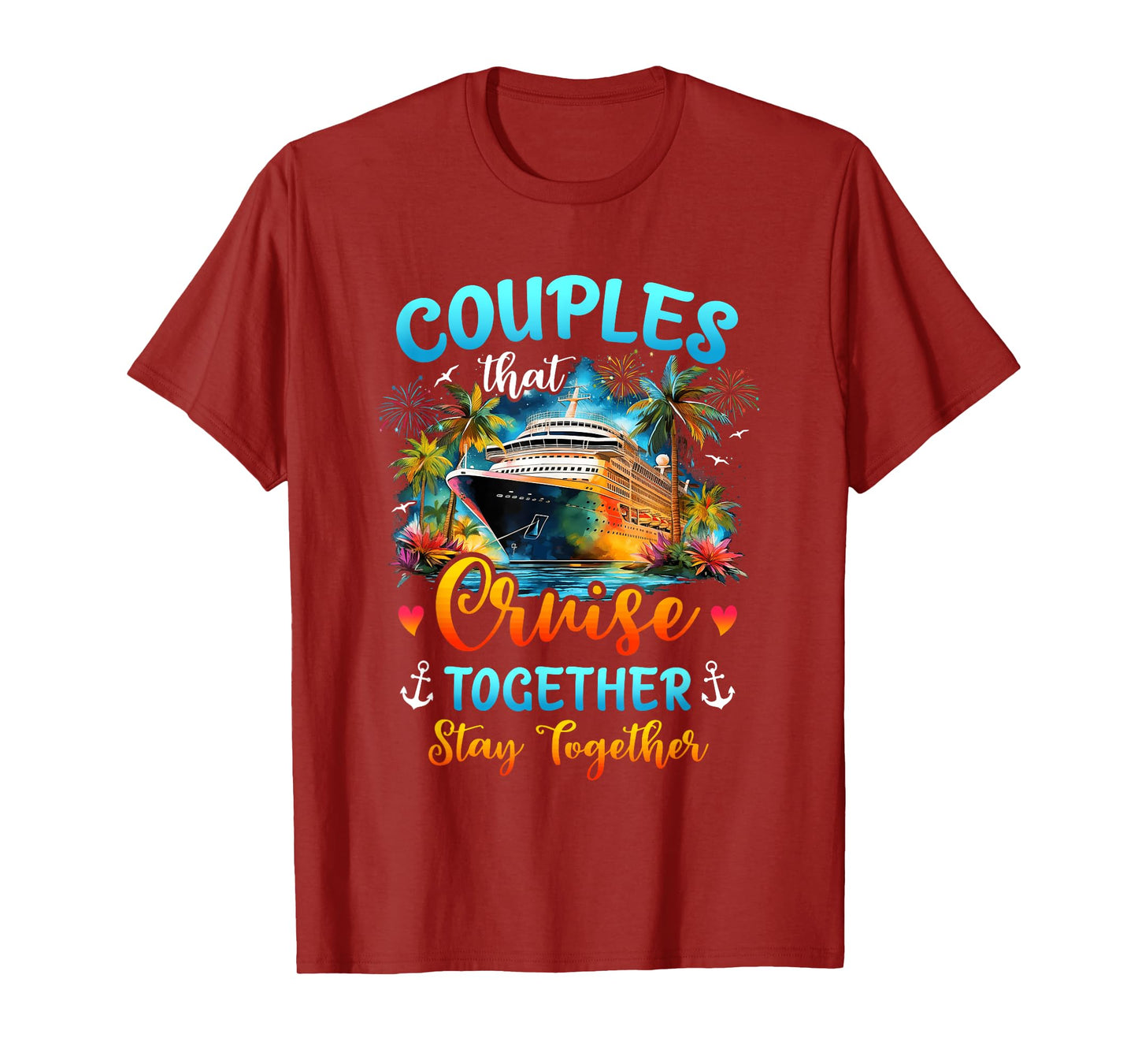 Husband Wife Couples That Cruise Together Stay Together T-Shirt