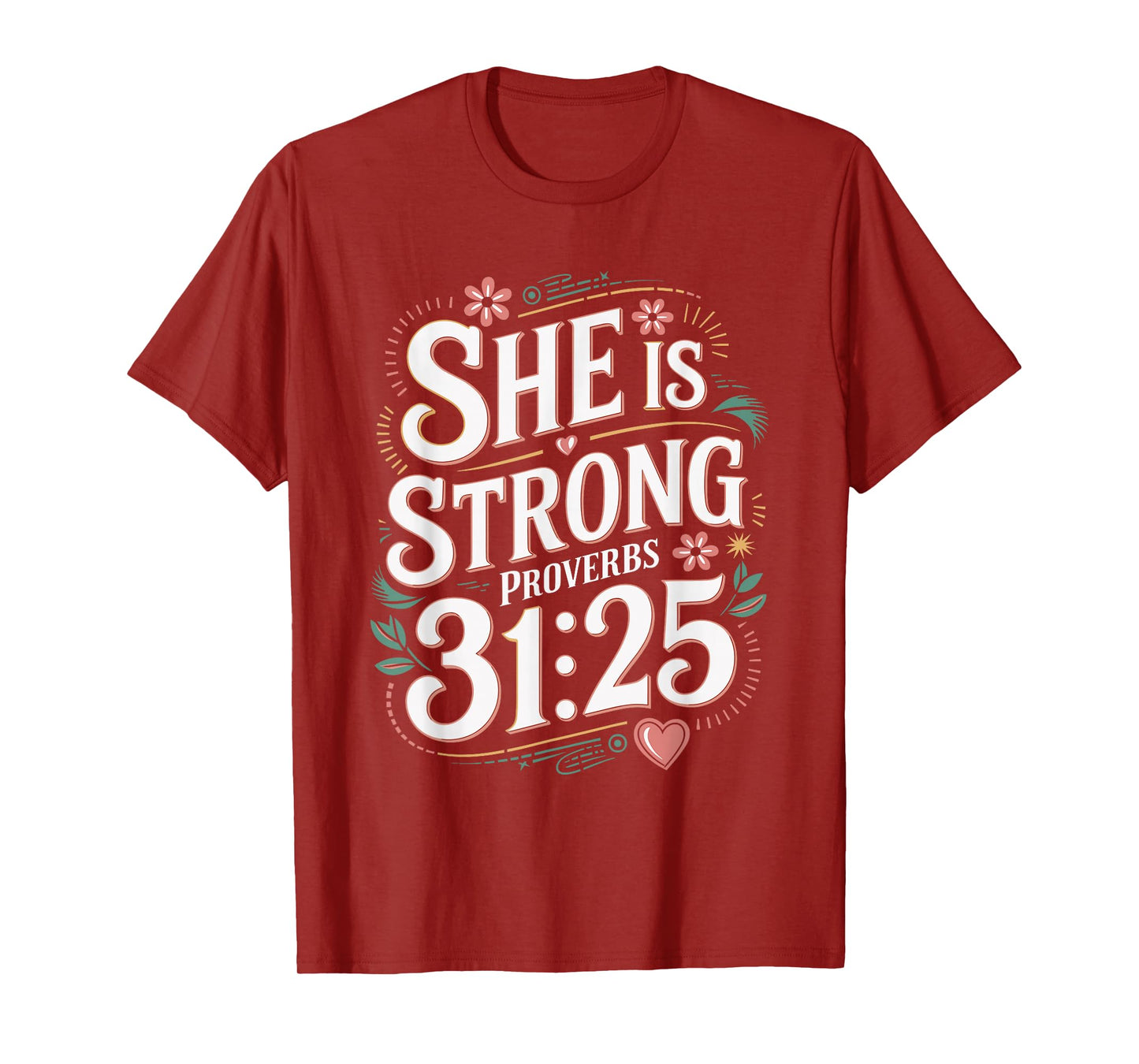 She is Strong Proverbs 31 Caregiver Bible Quote T-Shirt