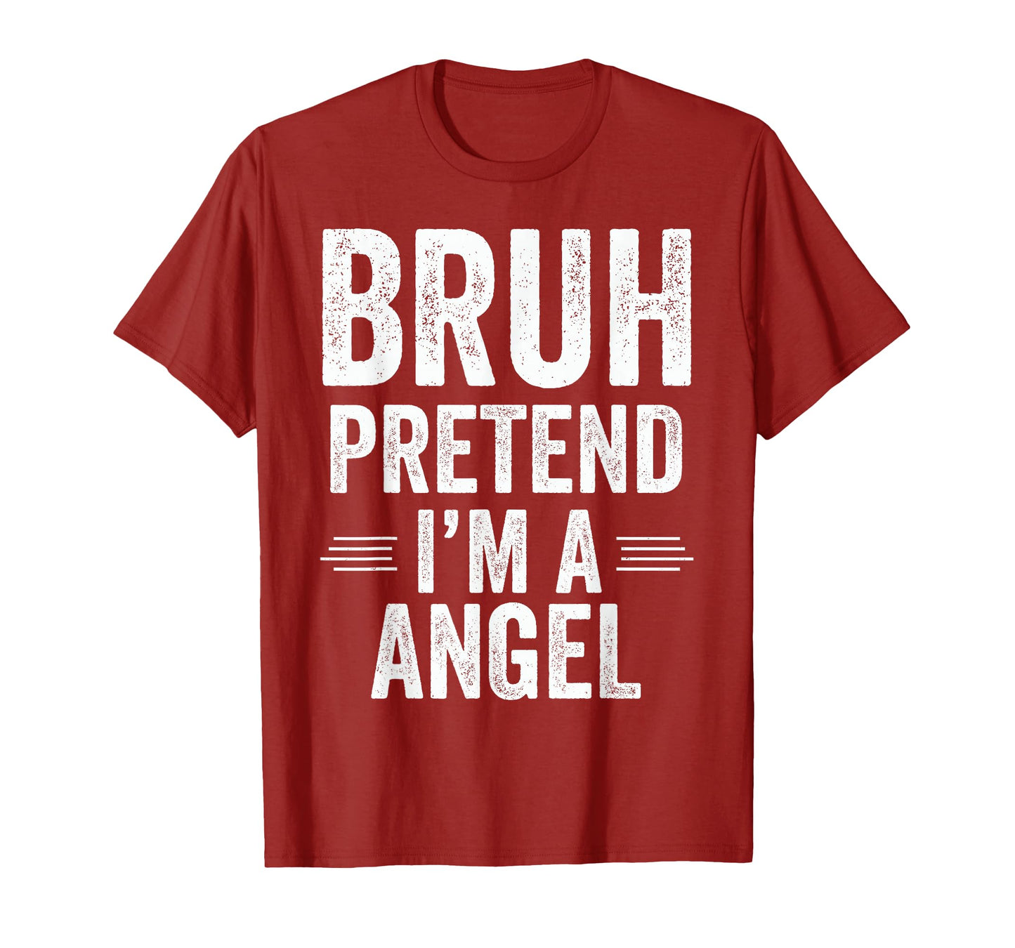 Angel Costume Halloween Bruh Pretend I'm A Angel Funny T-Shirt
