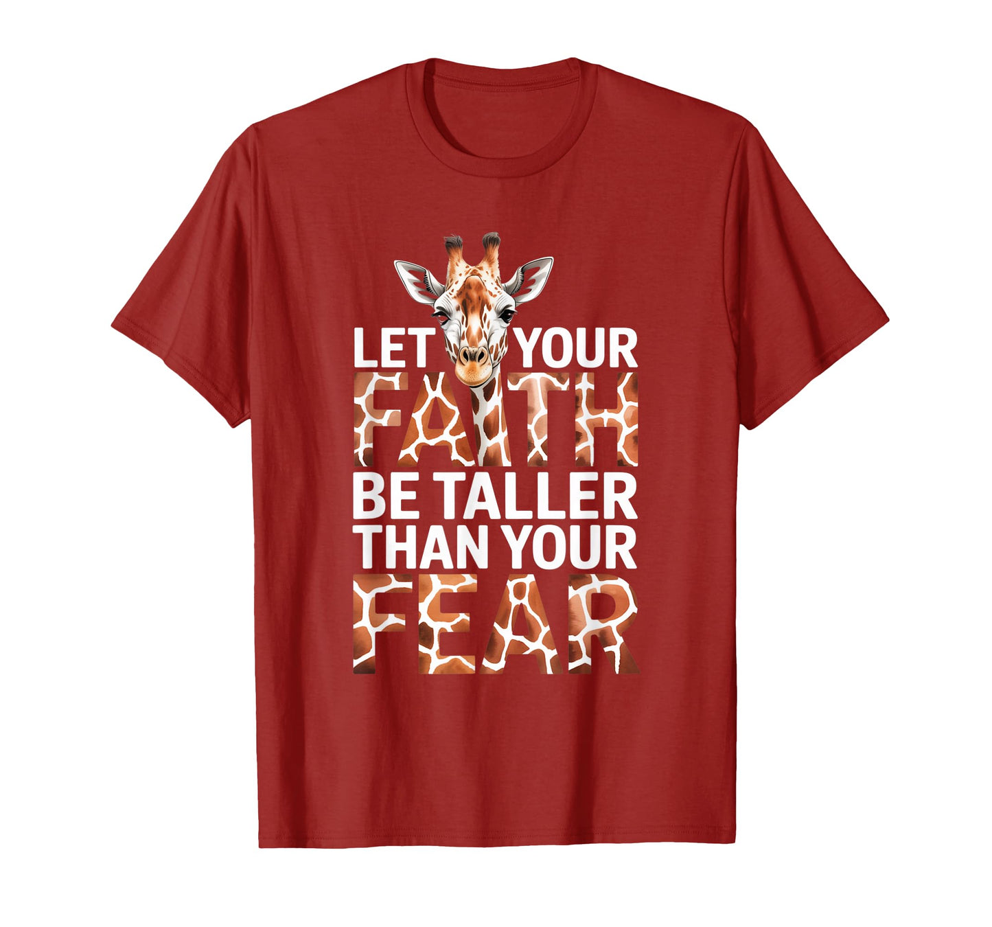 Let Your Faith Be Taller Than Your Fear Giraffe Christian T-Shirt