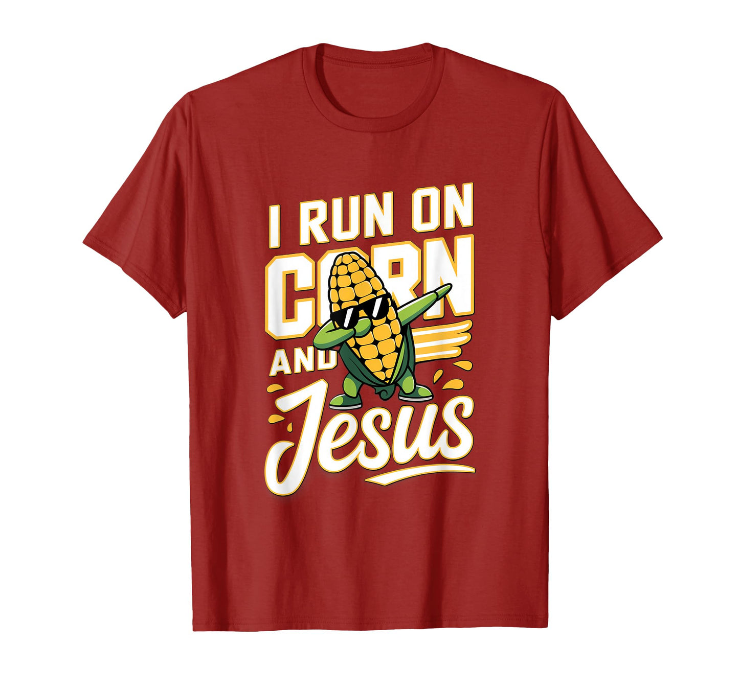 Corn Cob I run on Corn and Jesus Funny Corn T-Shirt