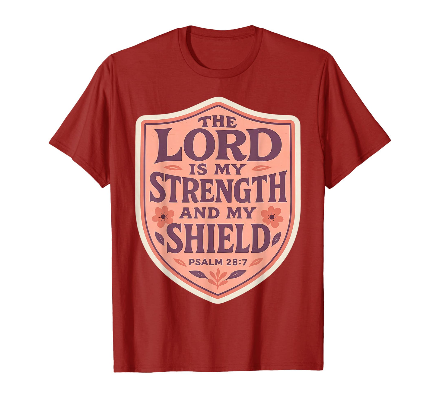 The Lord is My Strength and My Shield Christian Bible Floral T-Shirt