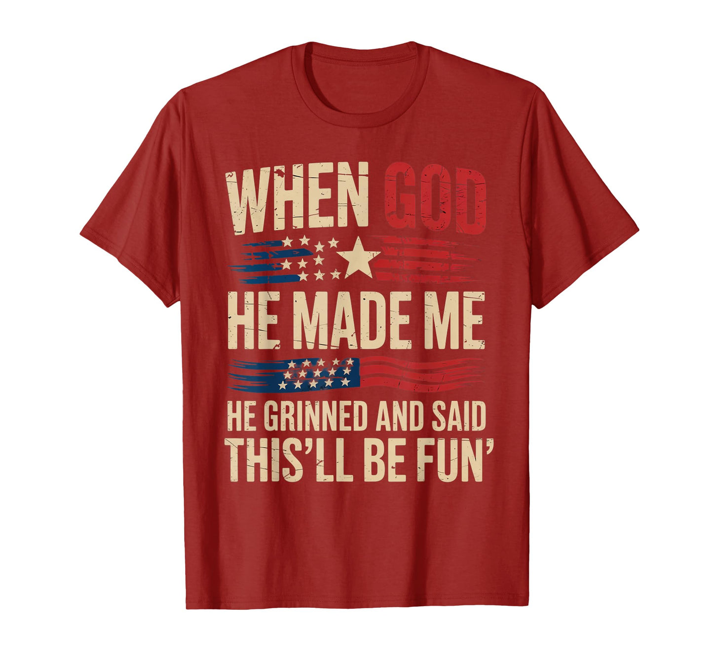 When God Made Me He Said This'll Be Fun for Men Dad, Husband T-Shirt