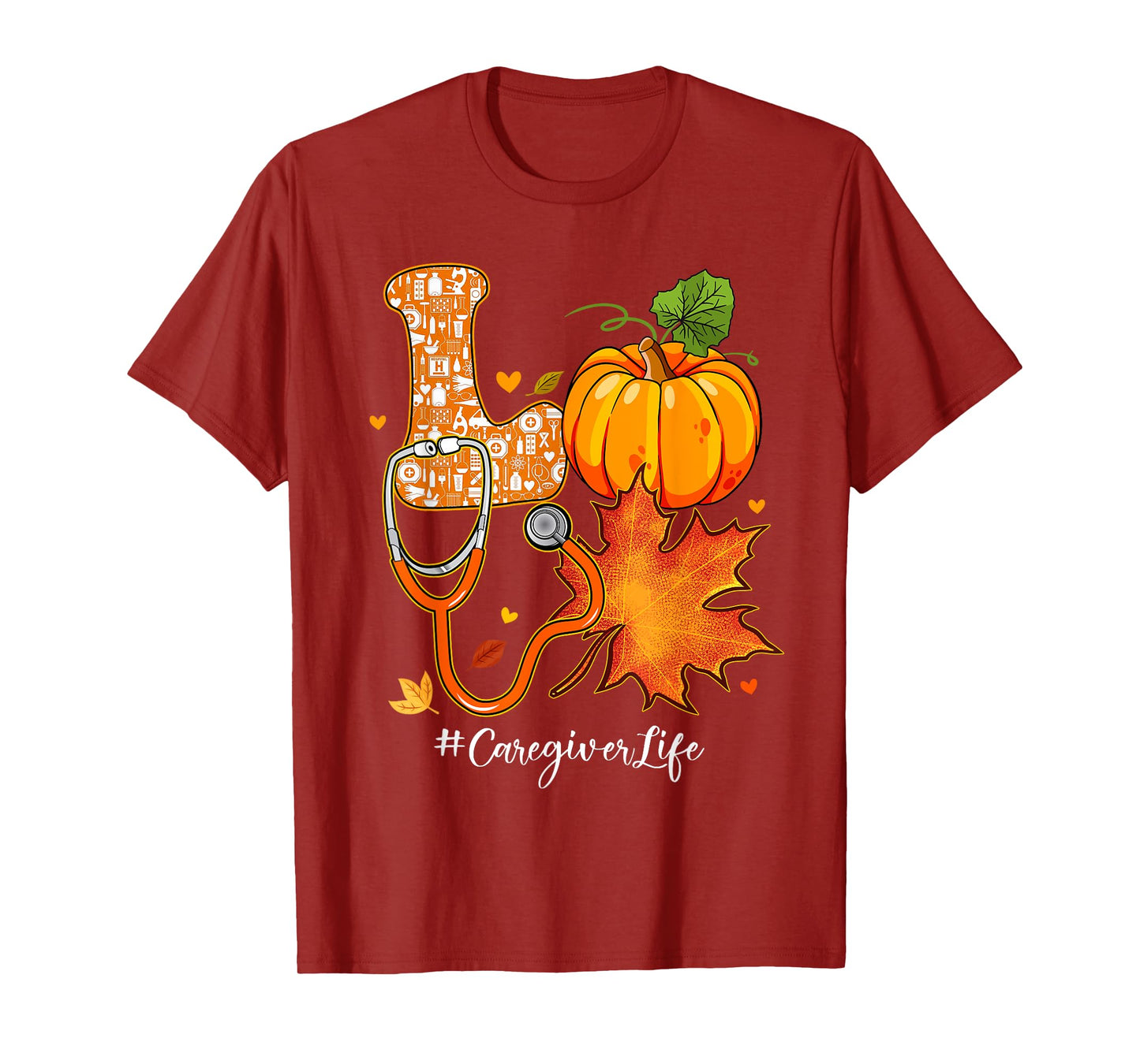 Love Caregiver Life Fall Autumn Pumpkin Season Thanksgiving T-Shirt