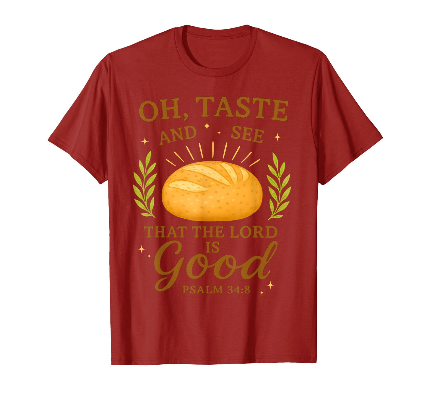Christian Sourdough Dealer Bread Make Psalm 34 8 Bible Verse T-Shirt