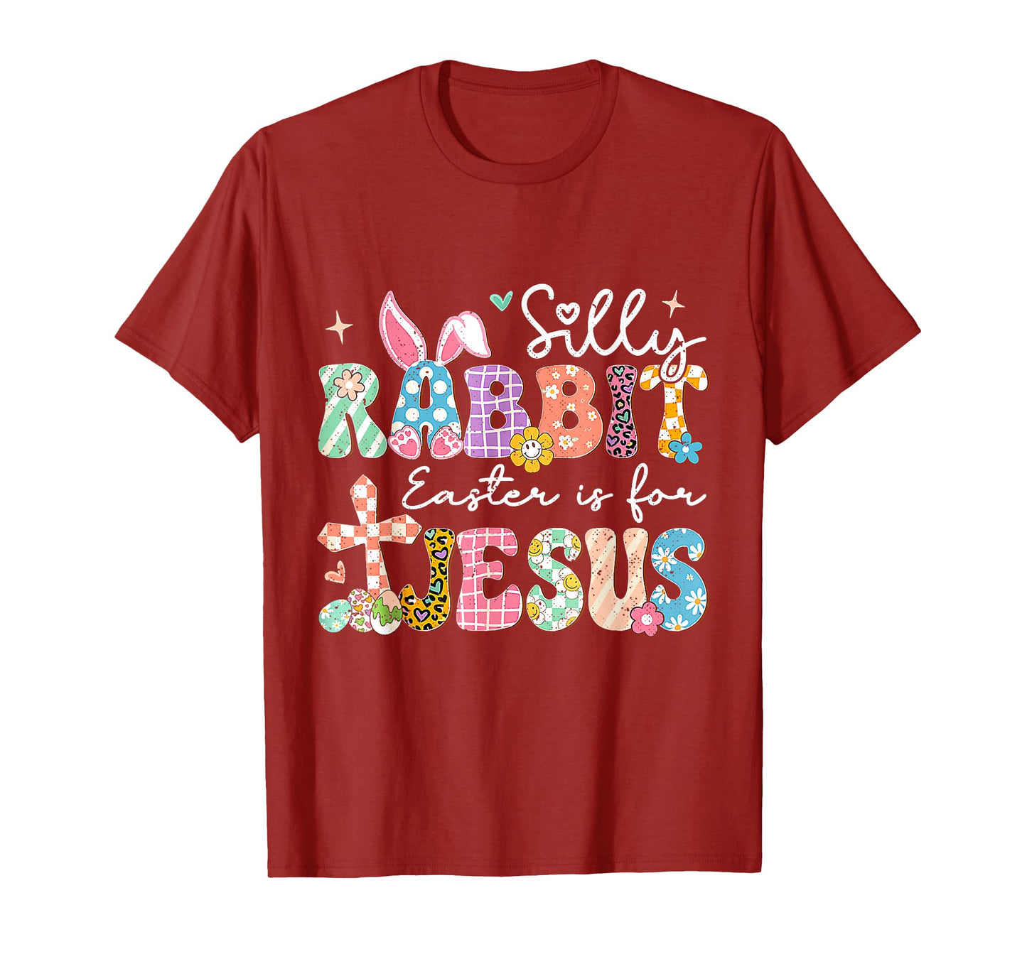 Silly Rabbit Easter Is For Jesus Cute Bunny Christian Faith T-Shirt