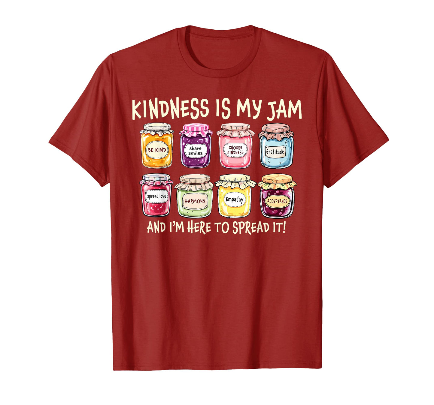 Kindness Is My Jam And I'm Here To Spread It Inspirational T-Shirt