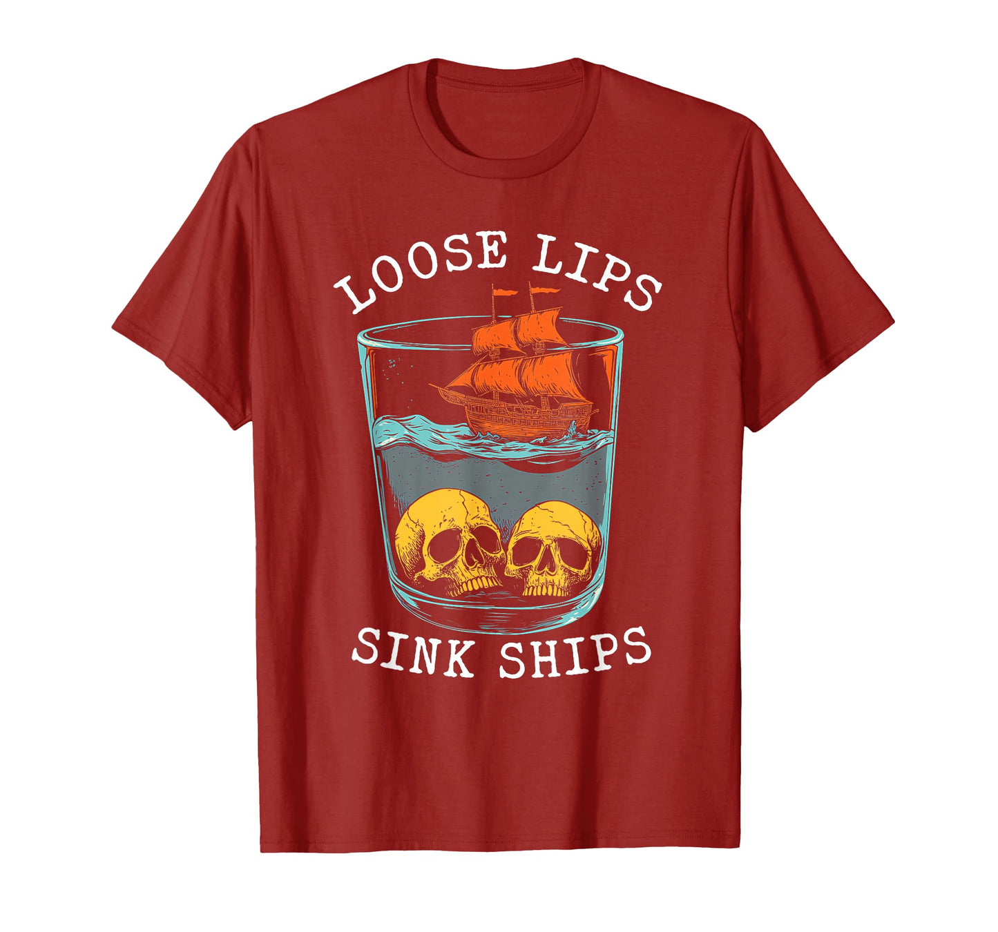 Loose Lips Sink Ships Vintage Pirate Skull Ship Art T-Shirt