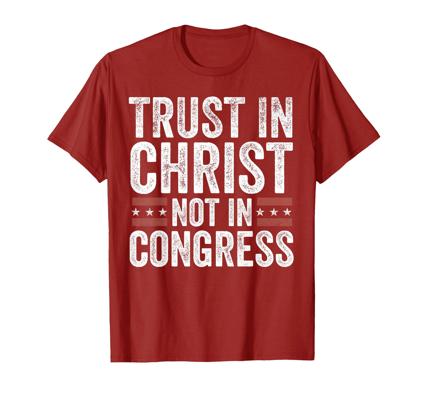 Trust in Christ Not in Congress T-Shirt