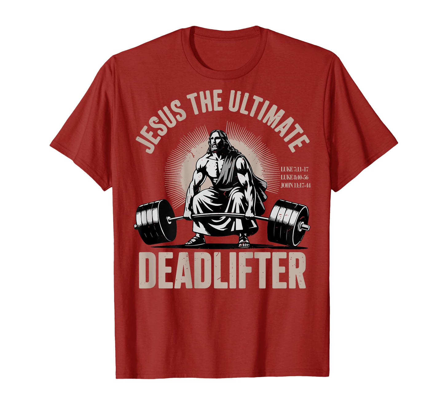 Christian Workout Gym Jesus The Ultimate Deadlifter On Back T-Shirt