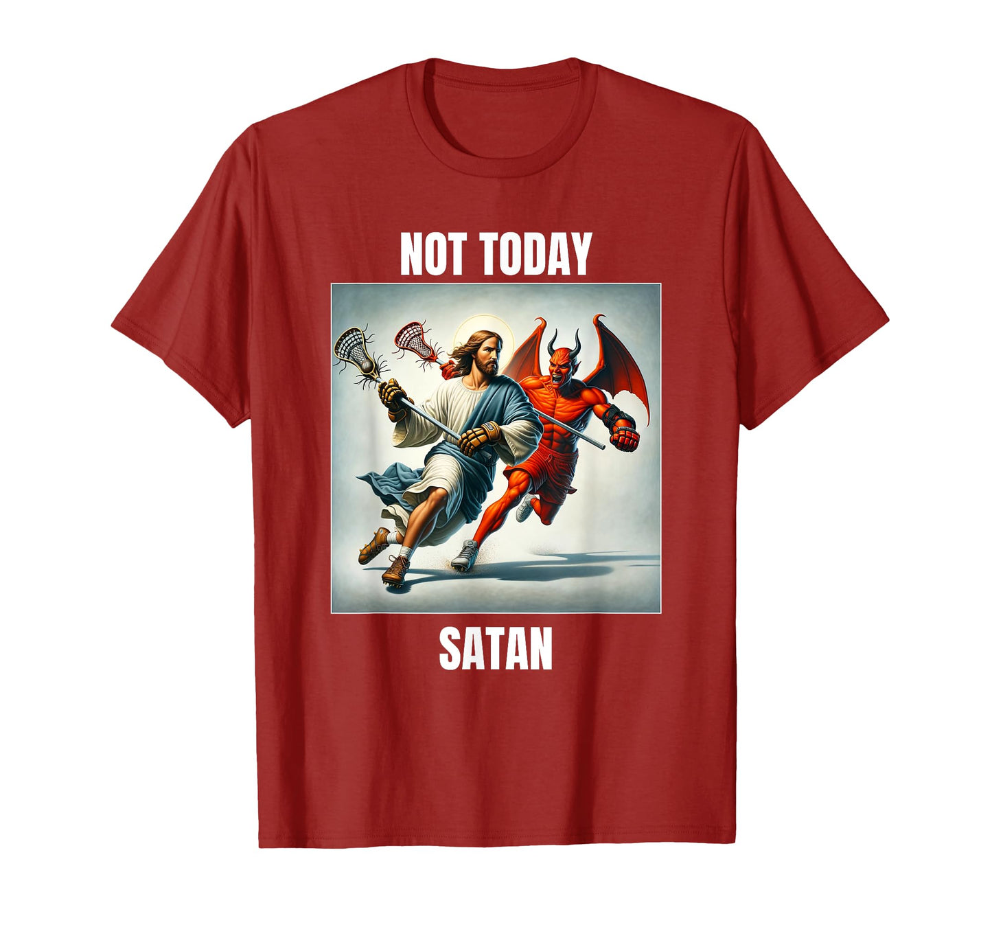Jesus vs Satan Playing Lacrosse - Not Today Satan T-Shirt