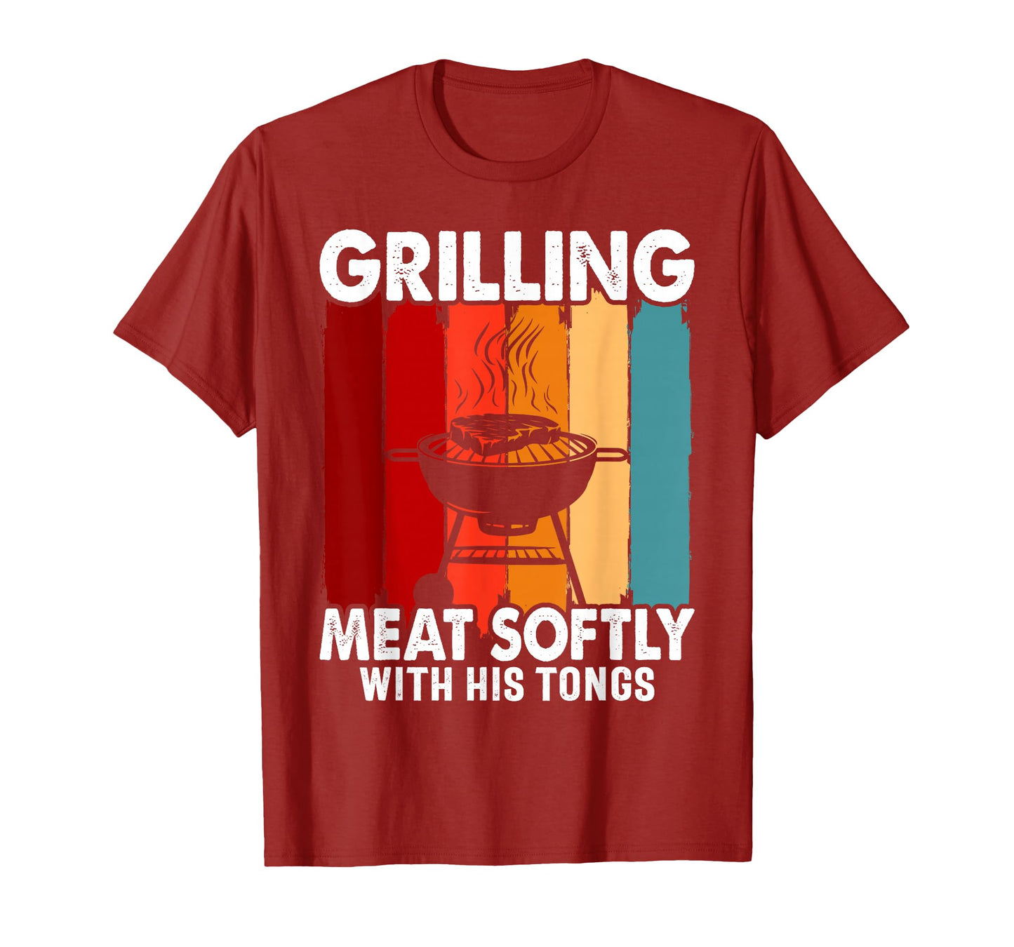 Grilling Meat Softly With His Tongs Funny Grilling BBQ Quote T-Shirt