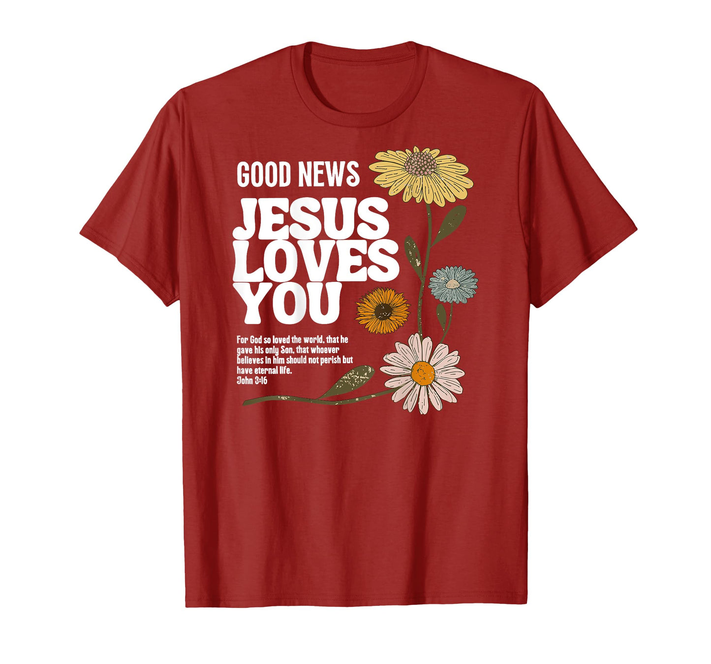 good news jesus loves you T-Shirt