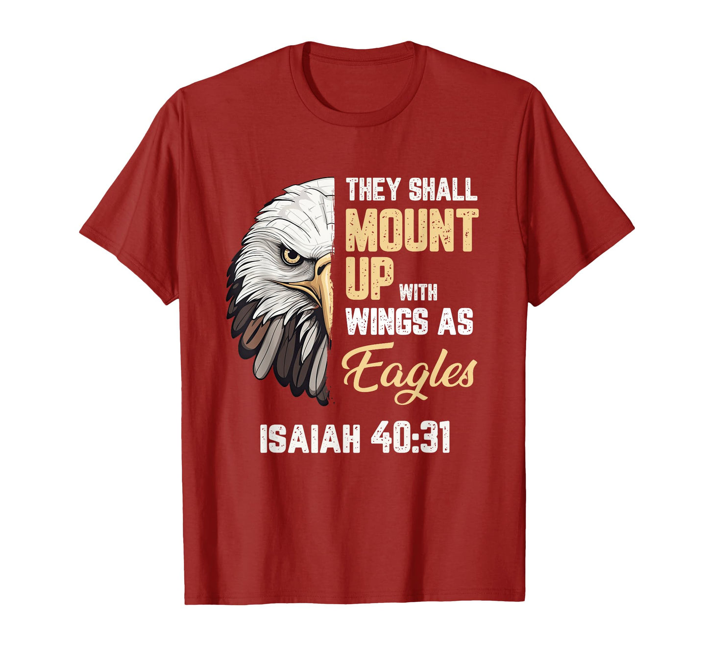 Mount Up Wings As Eagles Isaiah 40:31 Christian Bible Verse T-Shirt