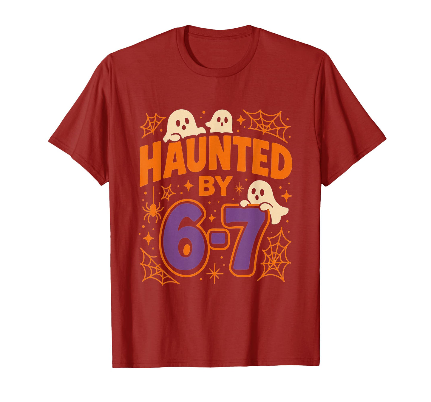 Haunted by 6 7 T-Shirt