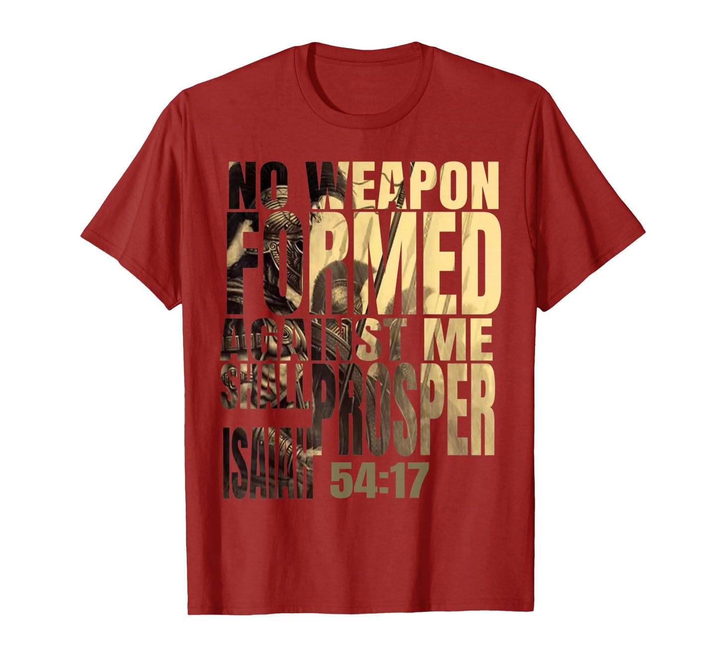 No Weapon Formed Against Me Shall Prosper Isaiah 54:17 T-Shirt