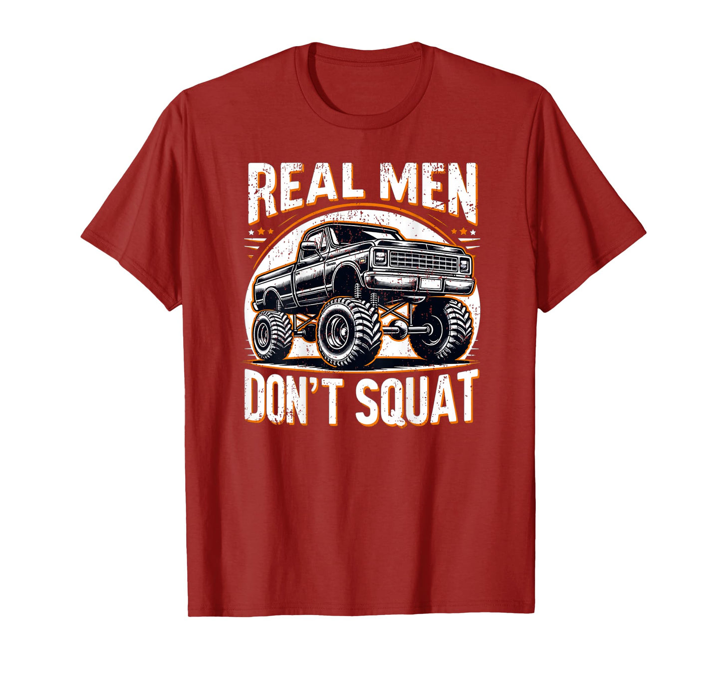 Funny Lifted Pickup Truck Real Men Don't Squat Truck T-Shirt