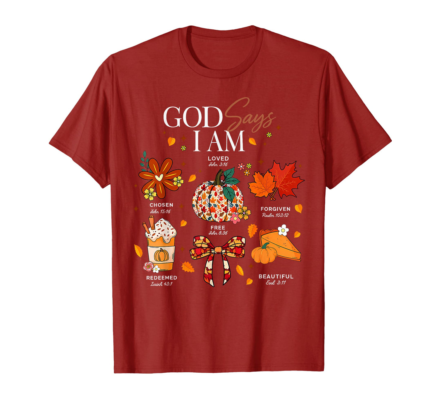 God Says I Am Fall Vibes Autumn Christian Women Men Kids T-Shirt