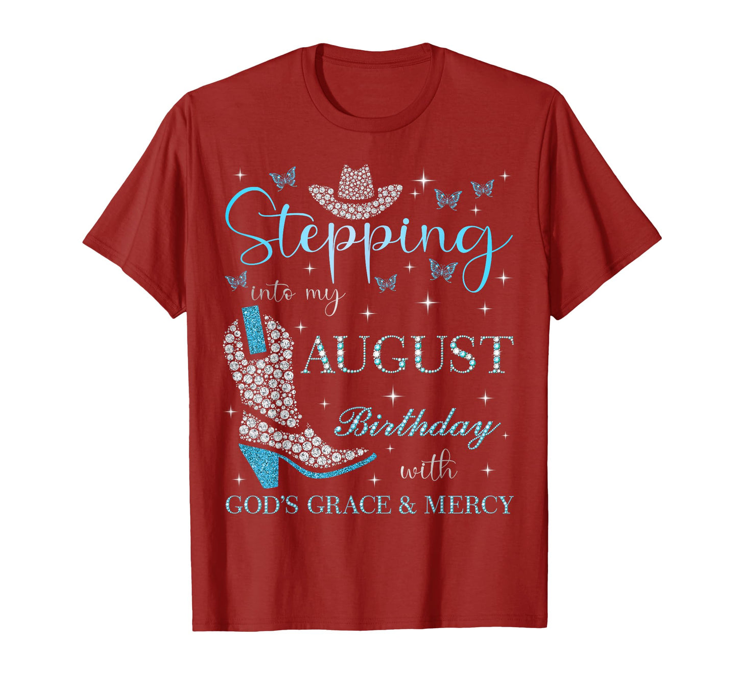 Stepping Into My August Birthday With God's Grace & Mercy T-Shirt