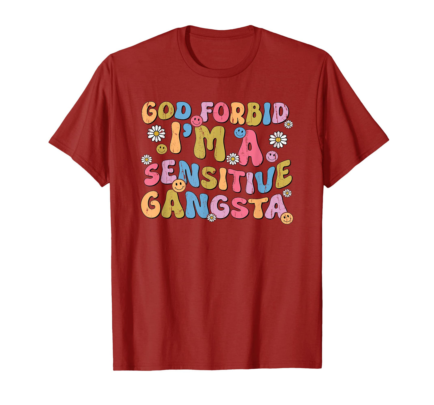 God Forbid I'm A Sensitive Gangsta T-Shirt