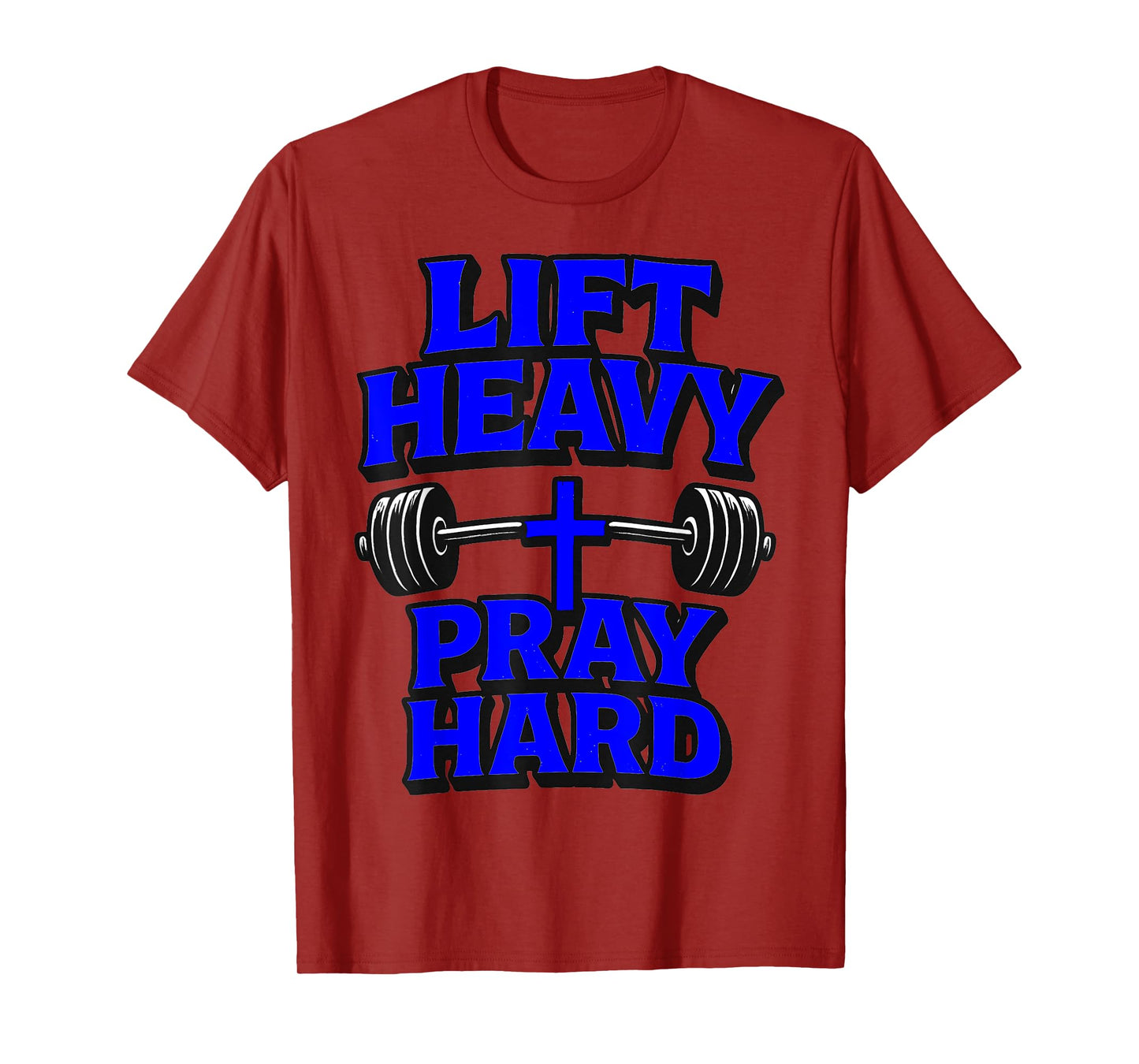 Lift Heavy Pray Hard Gym Workout Religious T-Shirt