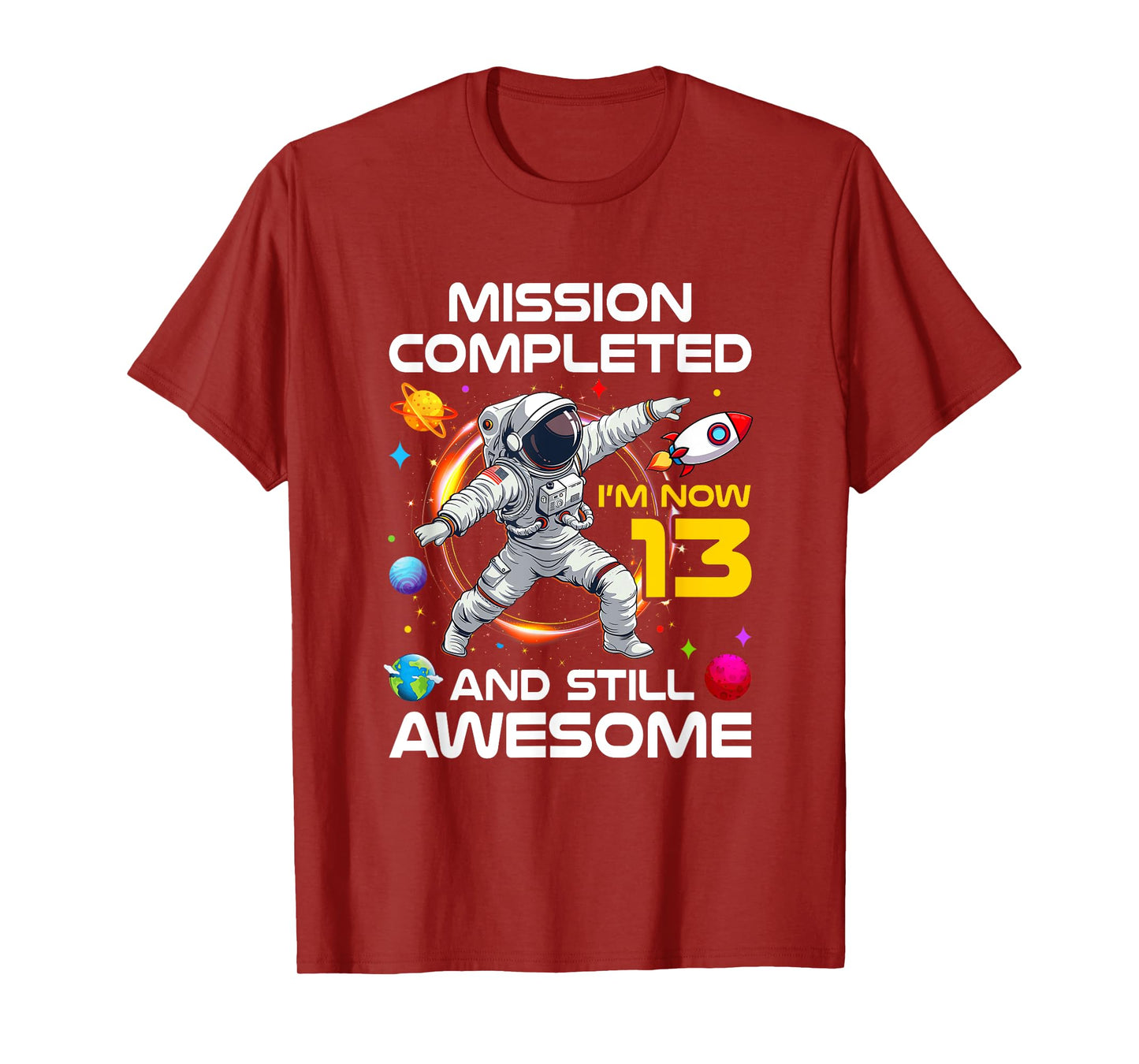 13Th Birthday Astronaut 13 Years Old Outer Space Birthday T-Shirt