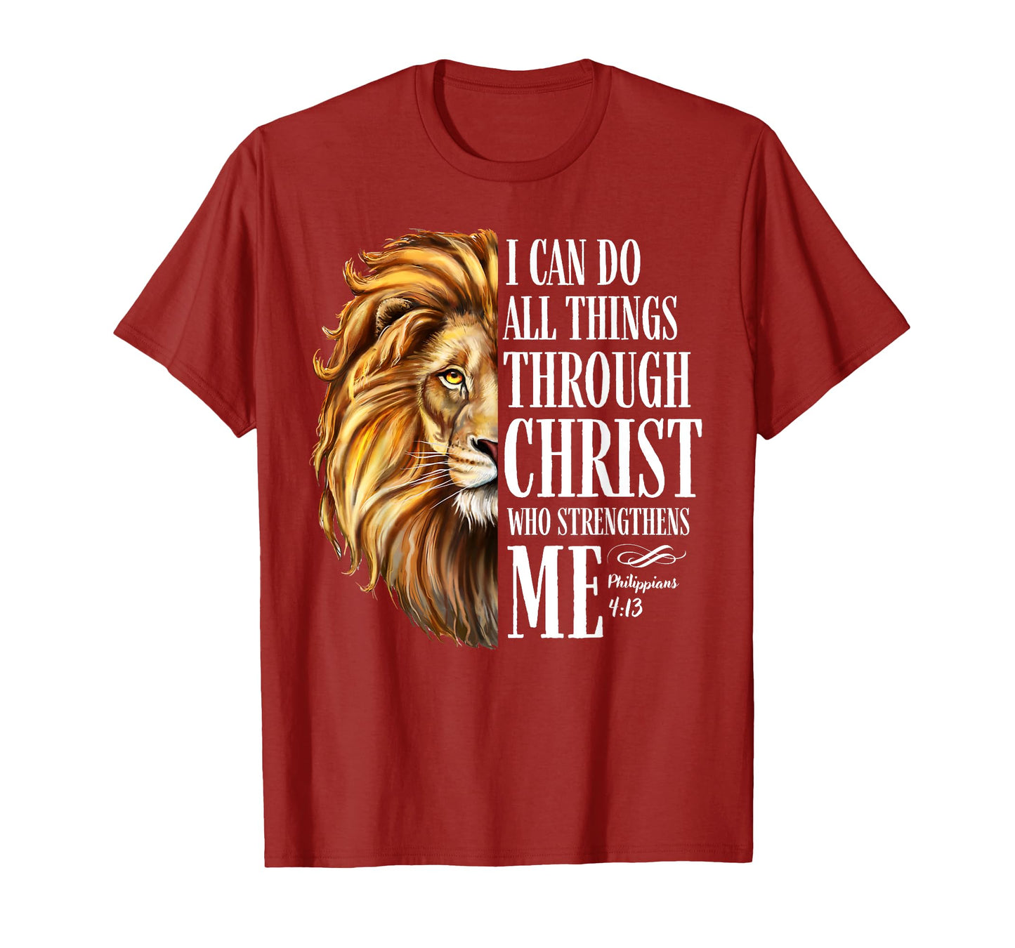 Christian I Can Do All Things Through Christ Lion Faith T-Shirt