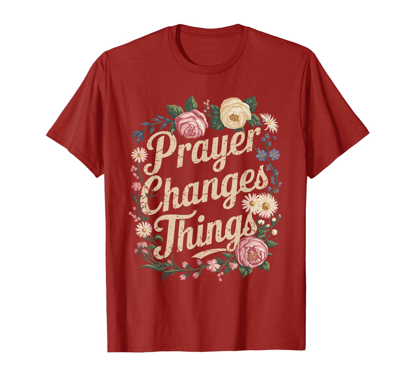 Prayer Changes Things Christian Faith T-Shirt