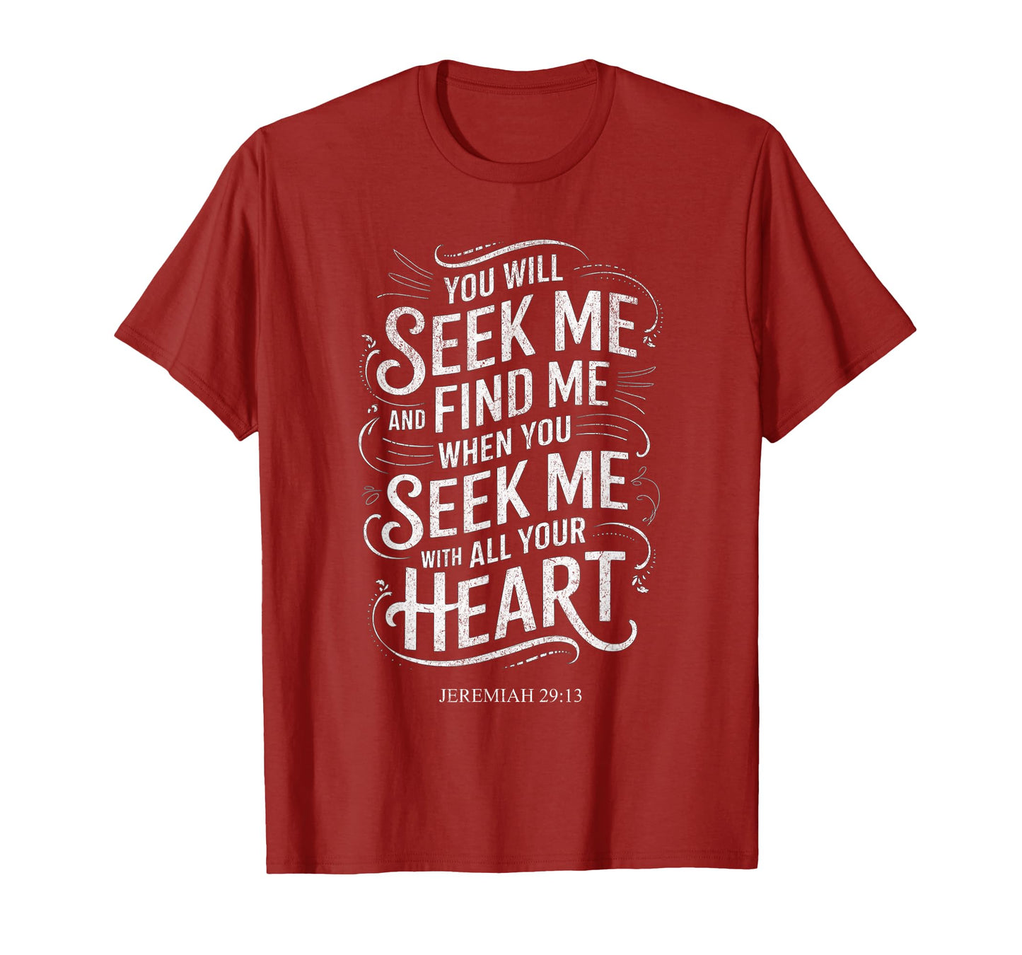 You Will Seek Me and Find Me Jeremiah 29:13 Bible Mysticism T-Shirt