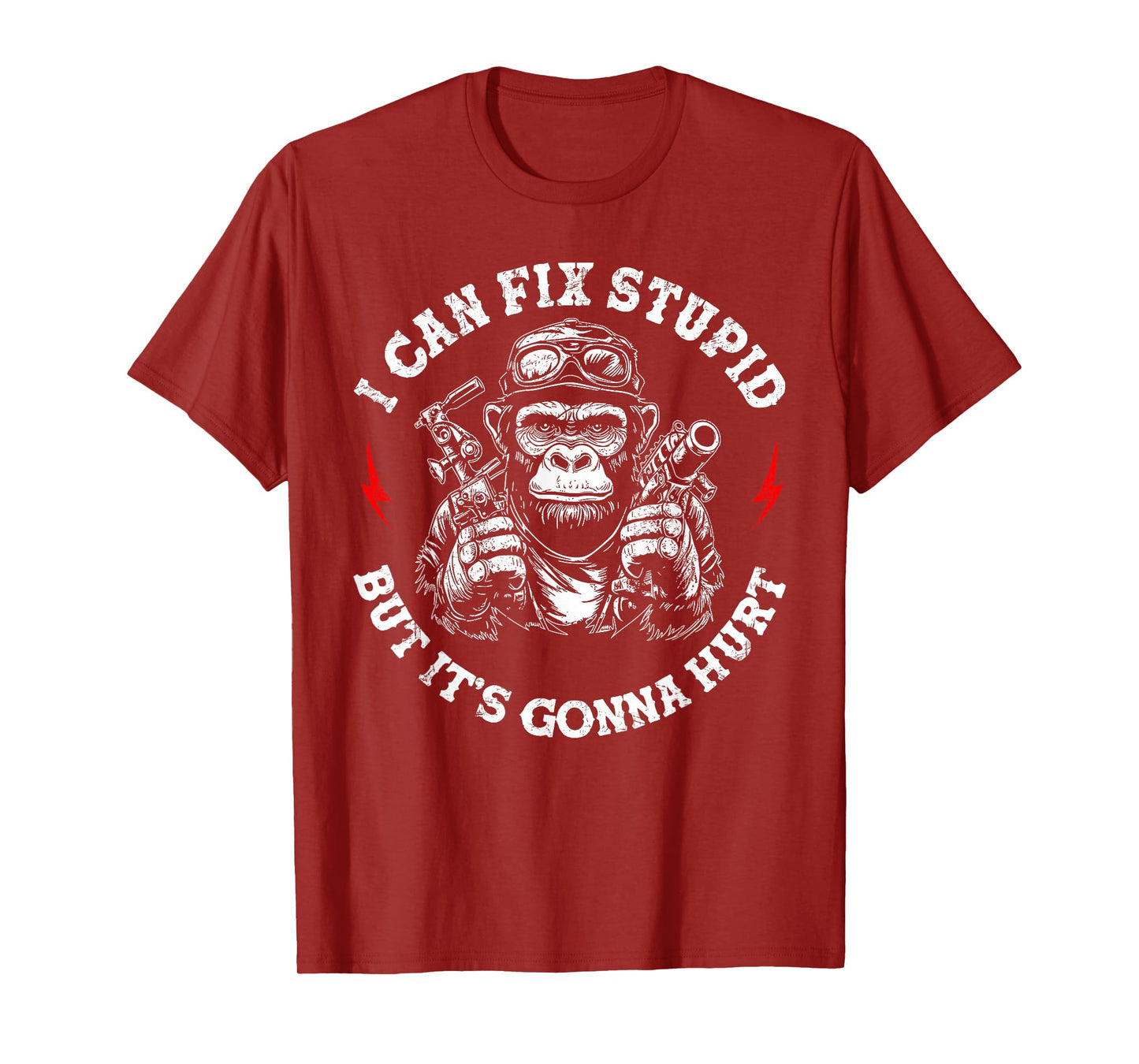 I Can Fix Stupid But It's Gonna Hurt Funny Monkey Sarcastic T-Shirt