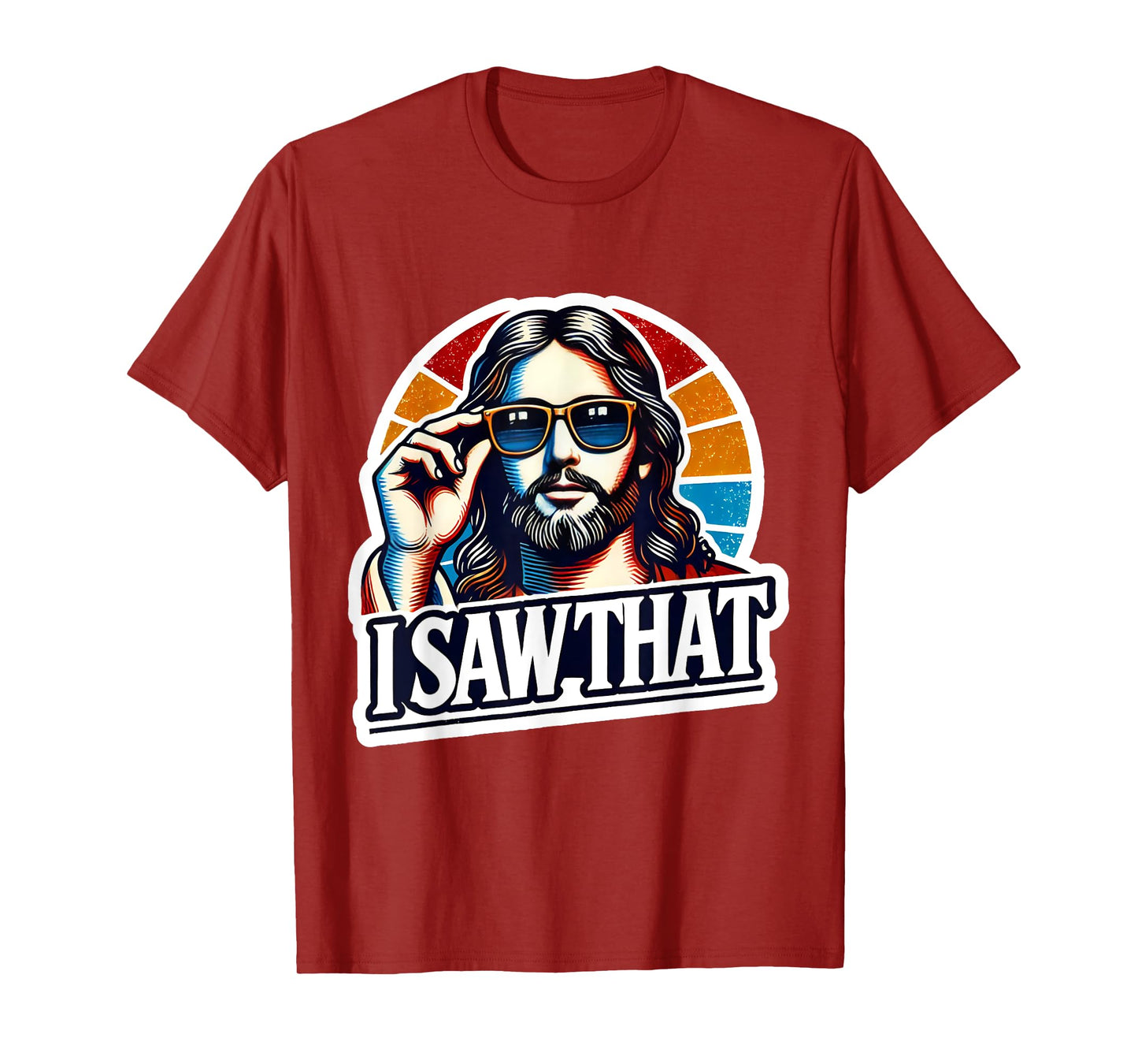 I Saw That Funny Retro Jesus Sunglasses Christian Humor T-Shirt