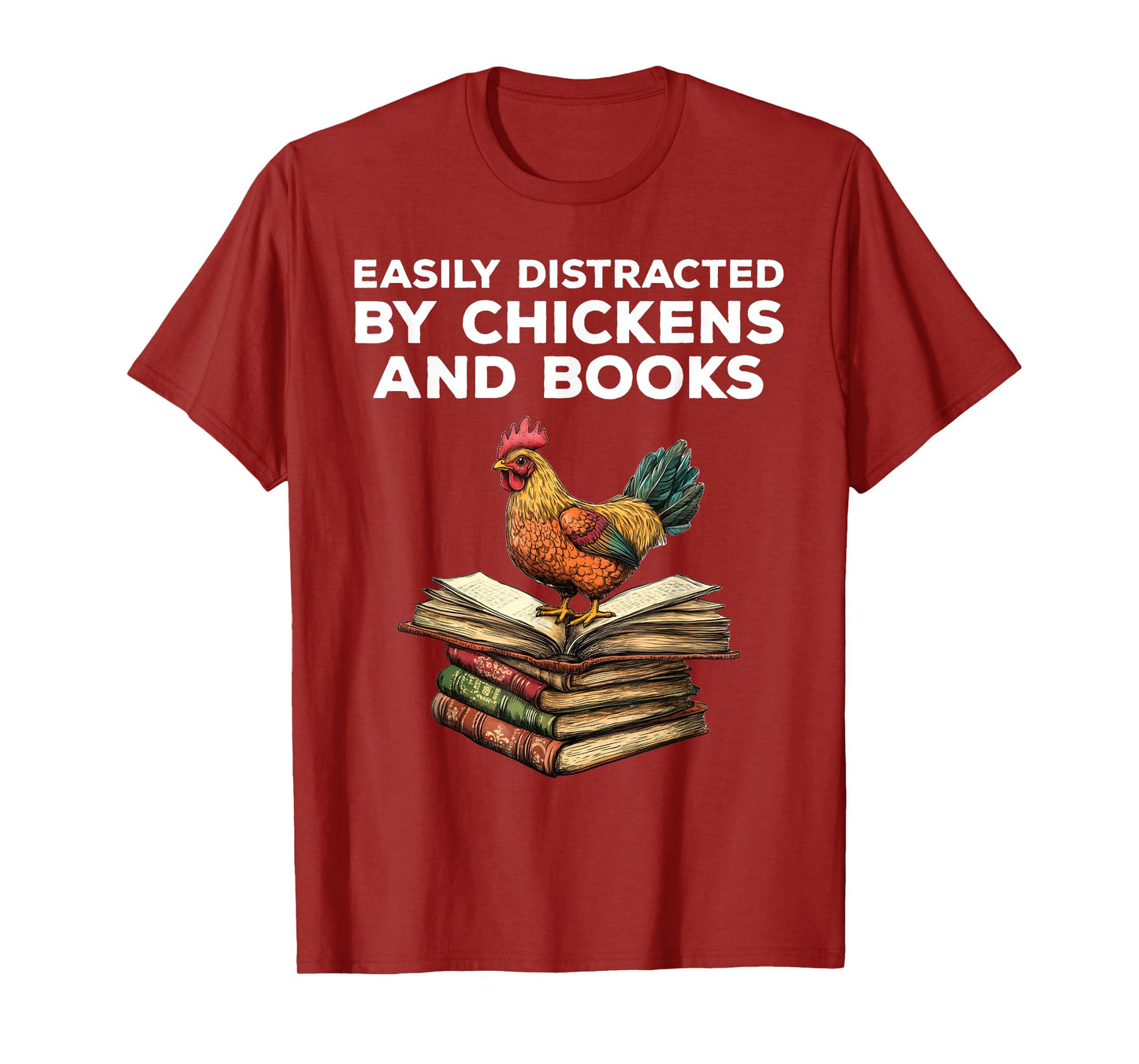 Easily Distracted By Chickens And Books Funny Chicken Lover T-Shirt