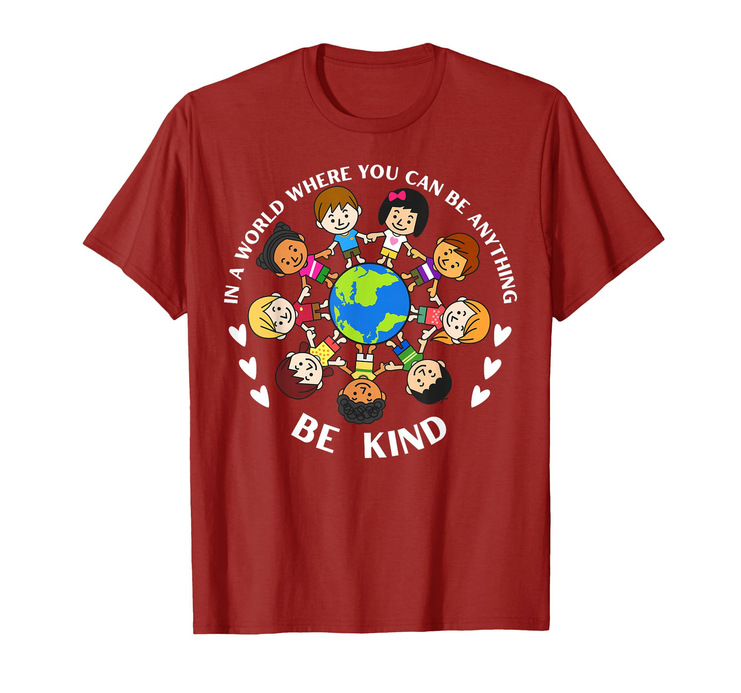 In A World Be Kind Kids Earth World Kindness Day Teachers T-Shirt