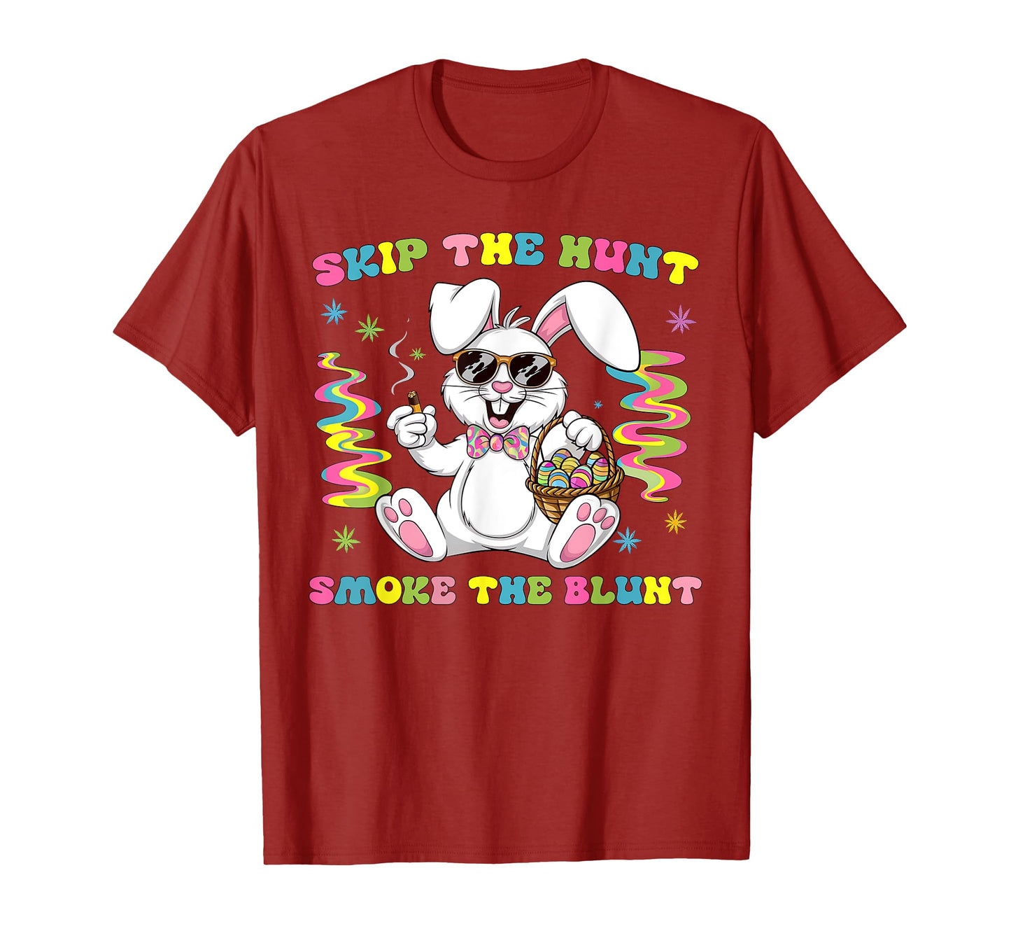 Skip The Hunt Smoke The Blunt Bunny Smoking Happy Easter T-Shirt