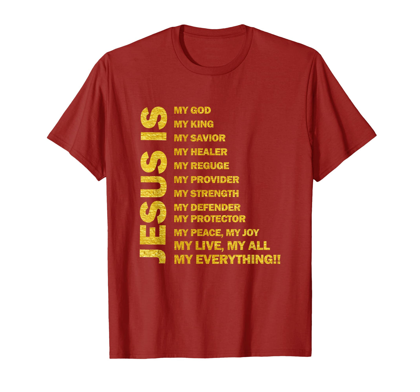 Jesus Is My All My Everything My God Lord Savior Men & Women T-Shirt