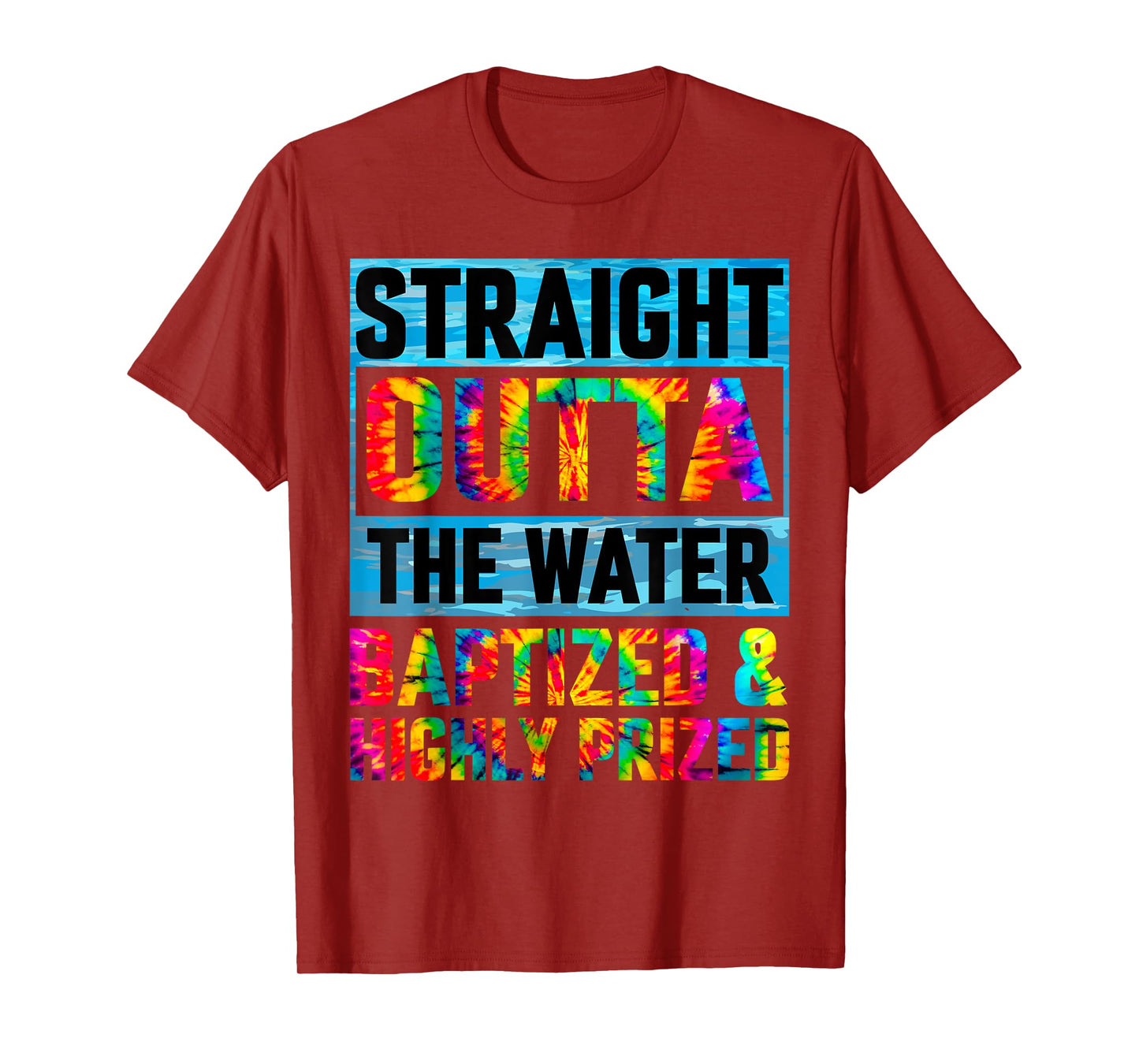 Baptism Funny Straight Outta Water Christian Tie Dye T-Shirt