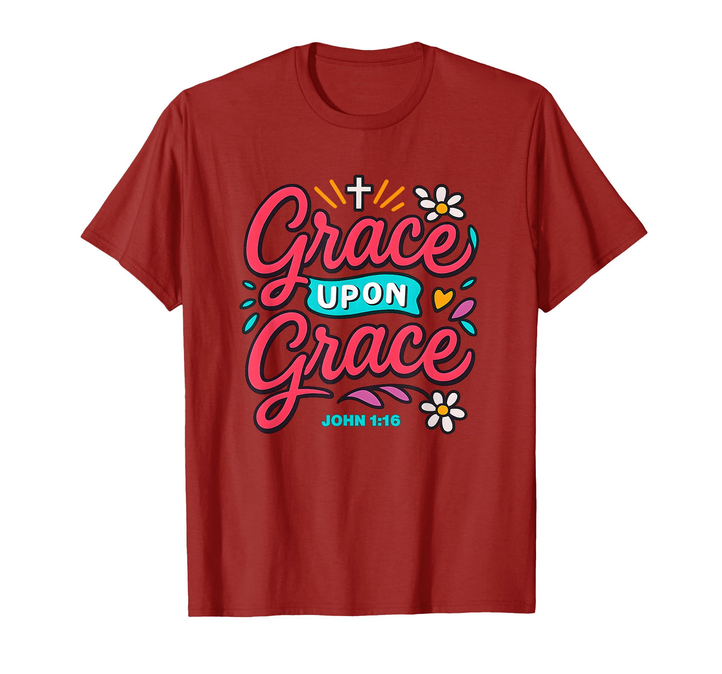 Grace Upon Grace John 1:16 Vibrant Faith Design T-Shirt